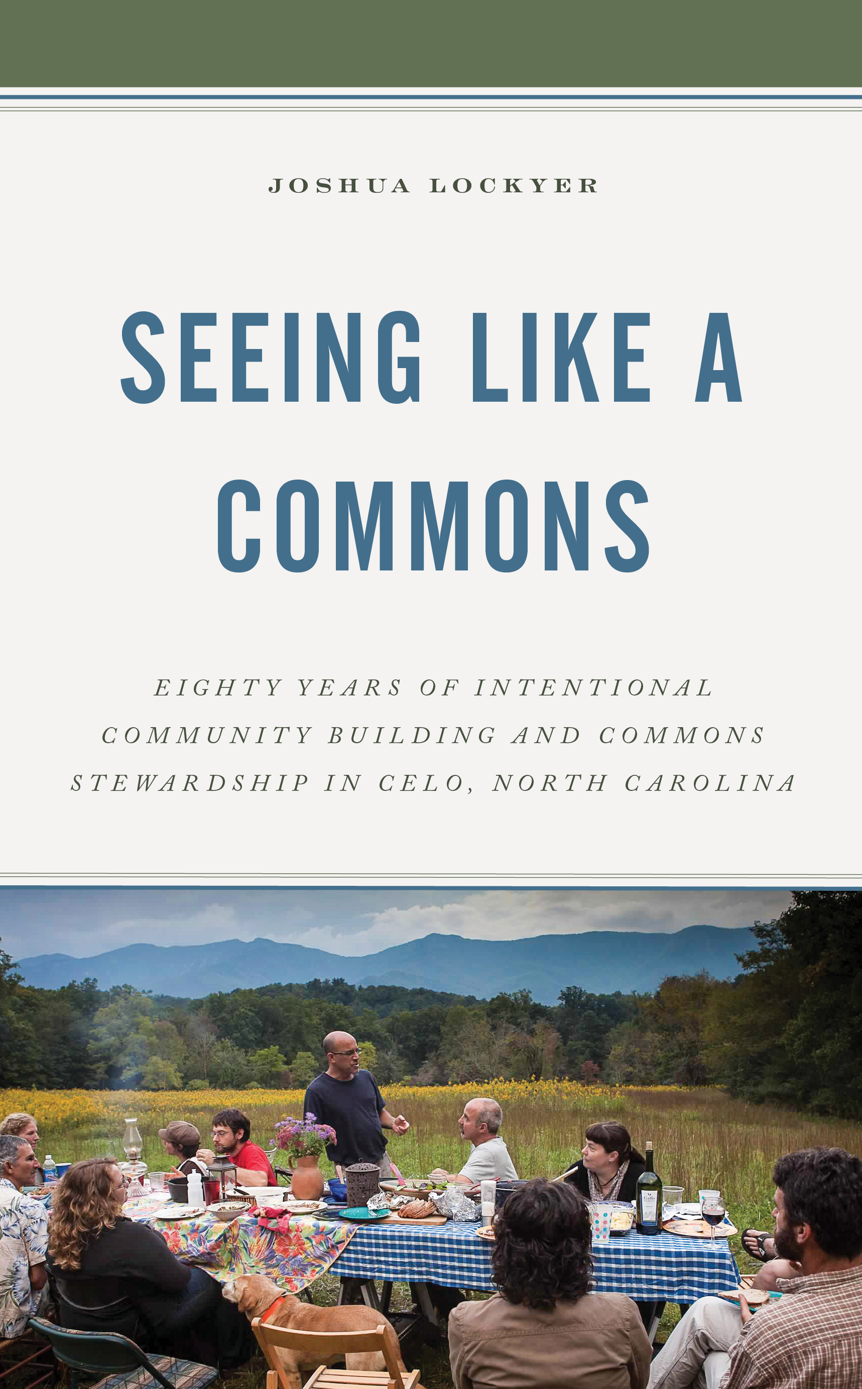 Seeing Like a Commons: Eighty Years of Intentional Community Building and Commons Stewardship in Celo, North Carolina