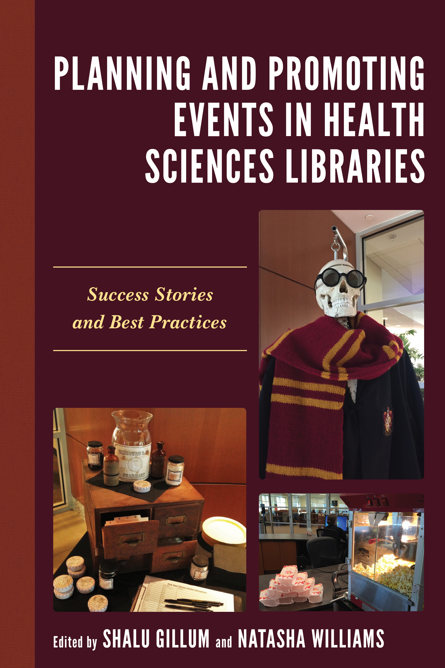 Planning and Promoting Events in Health Sciences Libraries: Success Stories and Best Practices