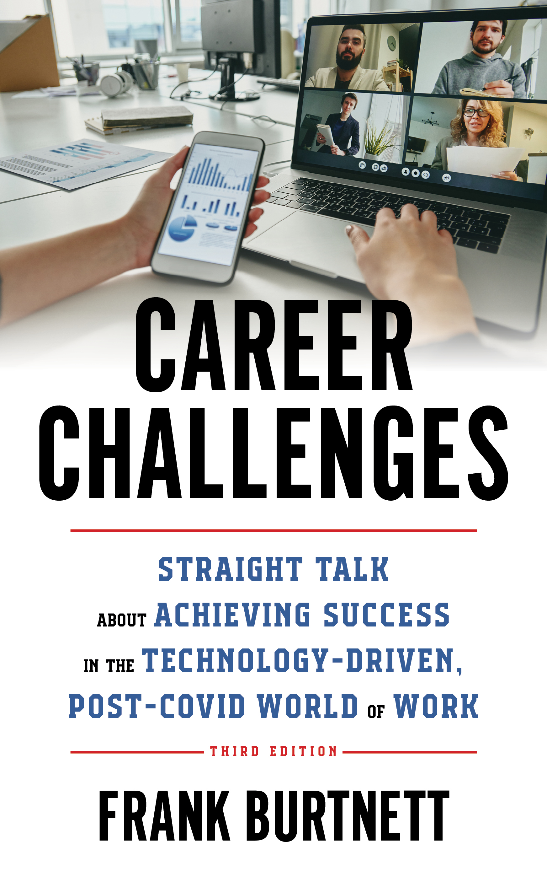 Career Challenges: Straight Talk about Achieving Success in the Technology-Driven, Post-COVID World of Work