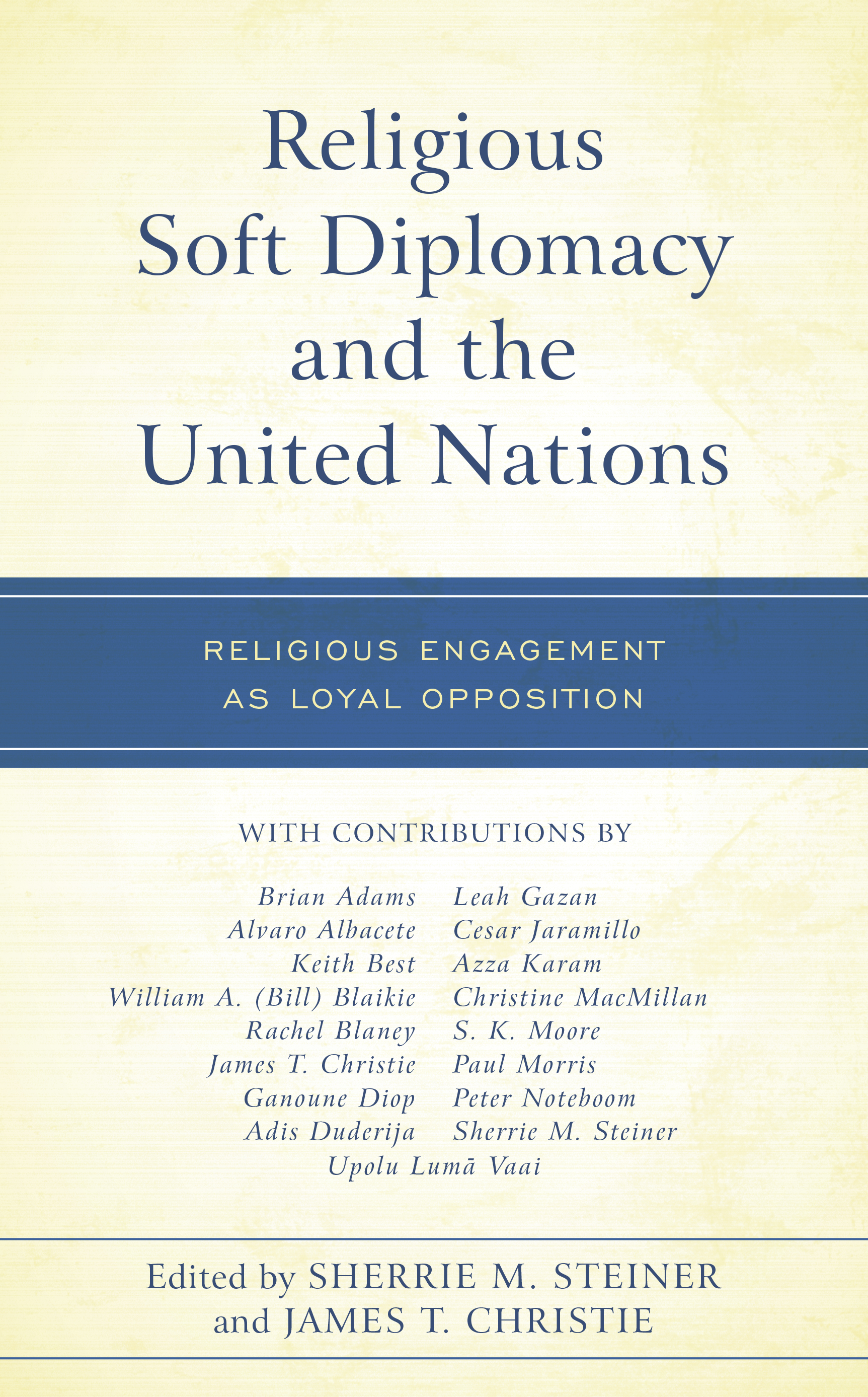 Religious Soft Diplomacy and the United Nations: Religious Engagement as Loyal Opposition