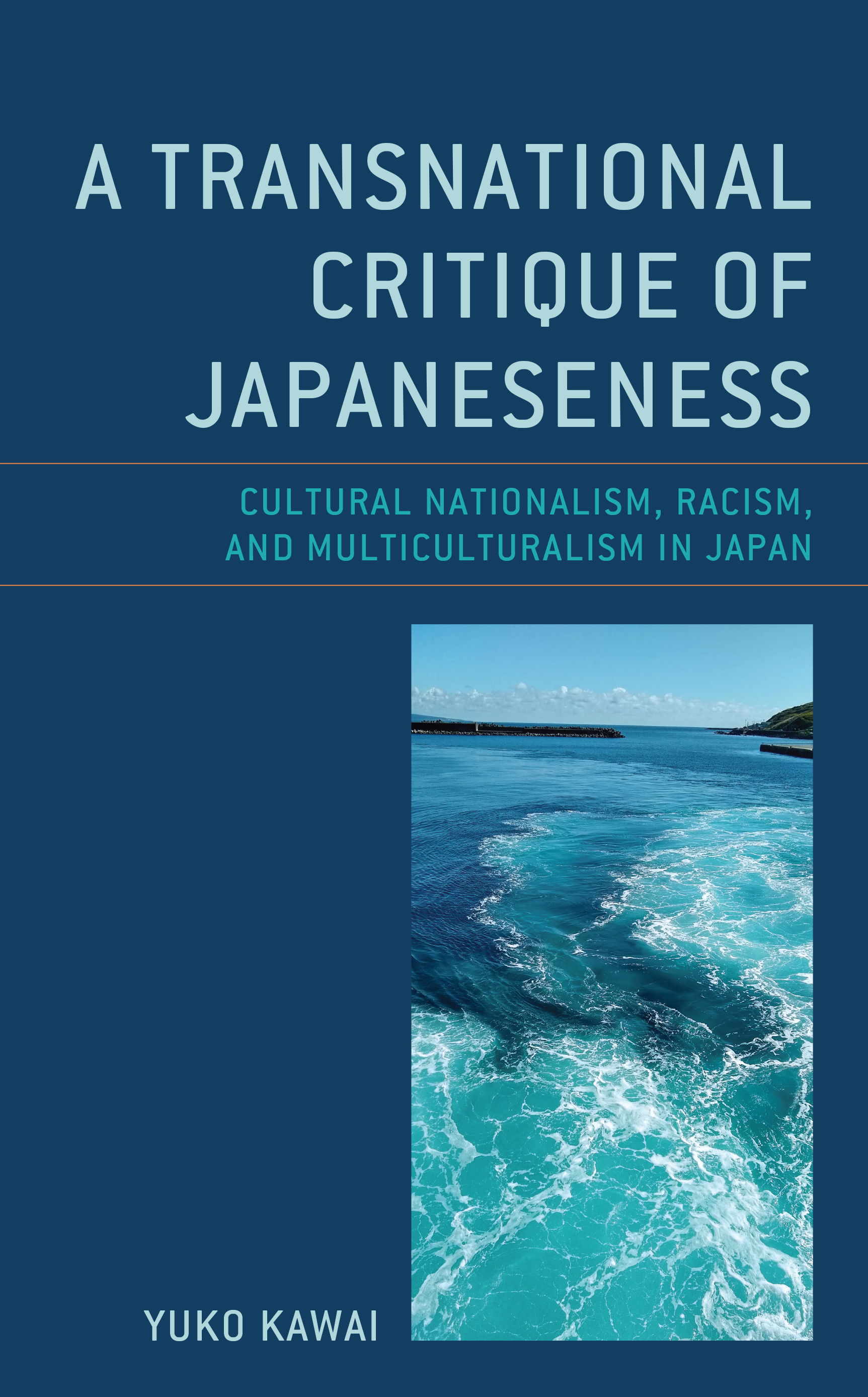 A Transnational Critique of Japaneseness: Cultural Nationalism, Racism, and Multiculturalism in Japan