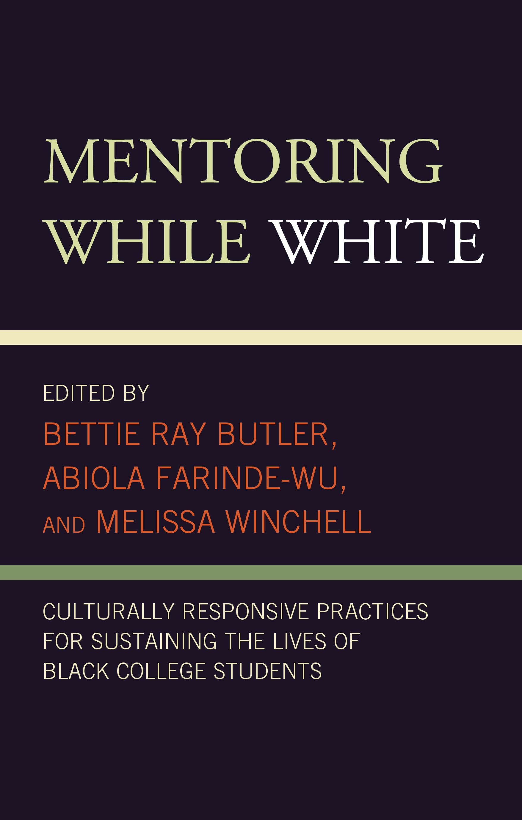 Mentoring While White: Culturally Responsive Practices for Sustaining the Lives of Black College Students