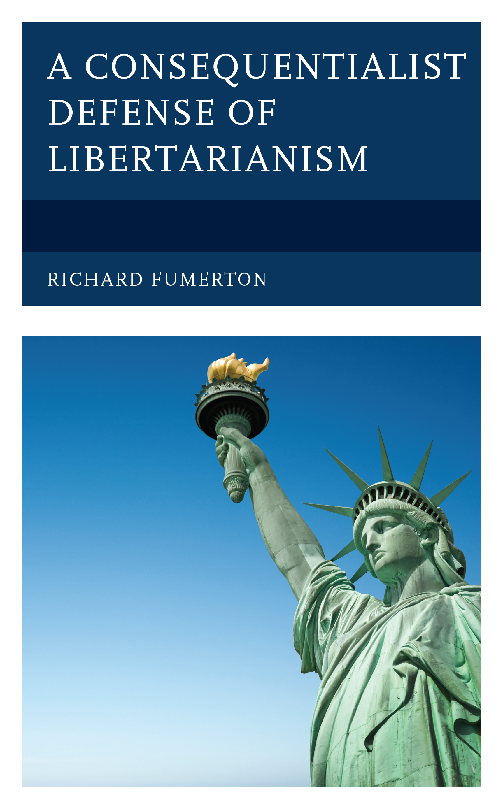 A Consequentialist Defense of Libertarianism