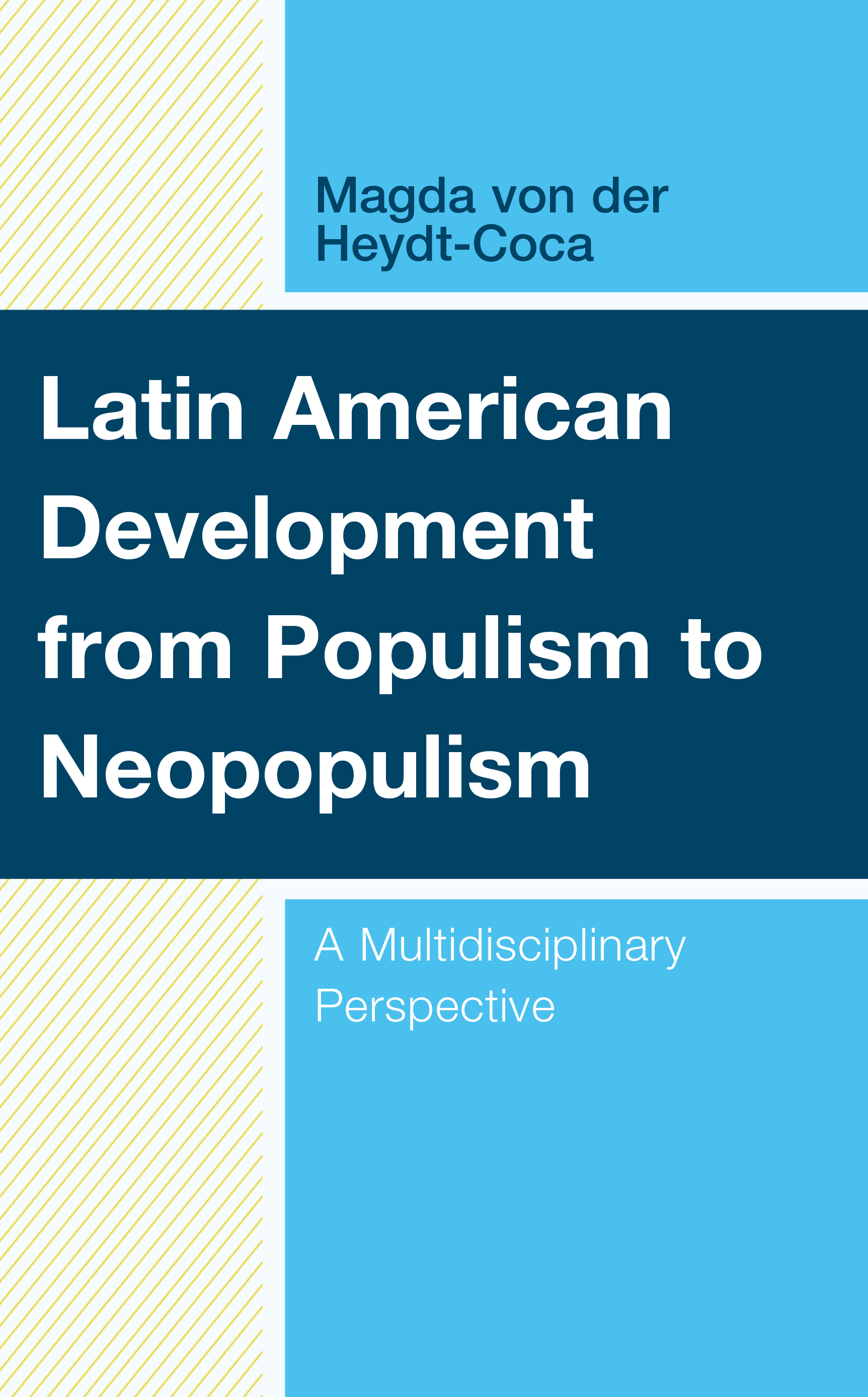 Latin American Development from Populism to Neopopulism: A Multidisciplinary Perspective