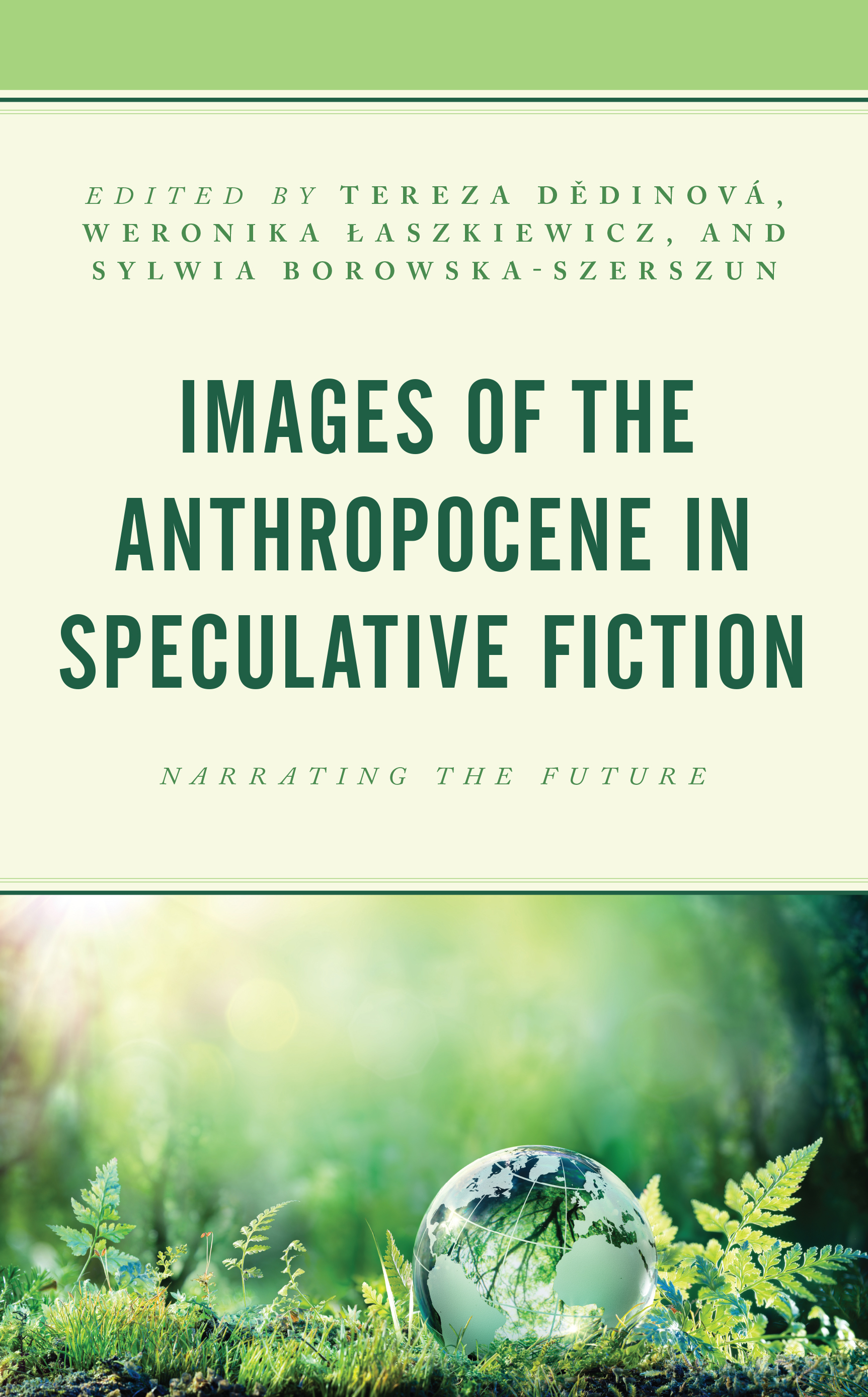 Images of the Anthropocene in Speculative Fiction: Narrating the Future