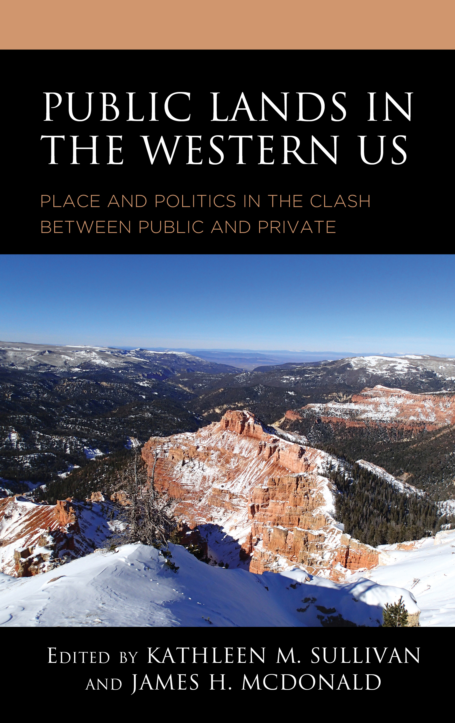 Public Lands in the Western US: Place and Politics in the Clash between Public and Private