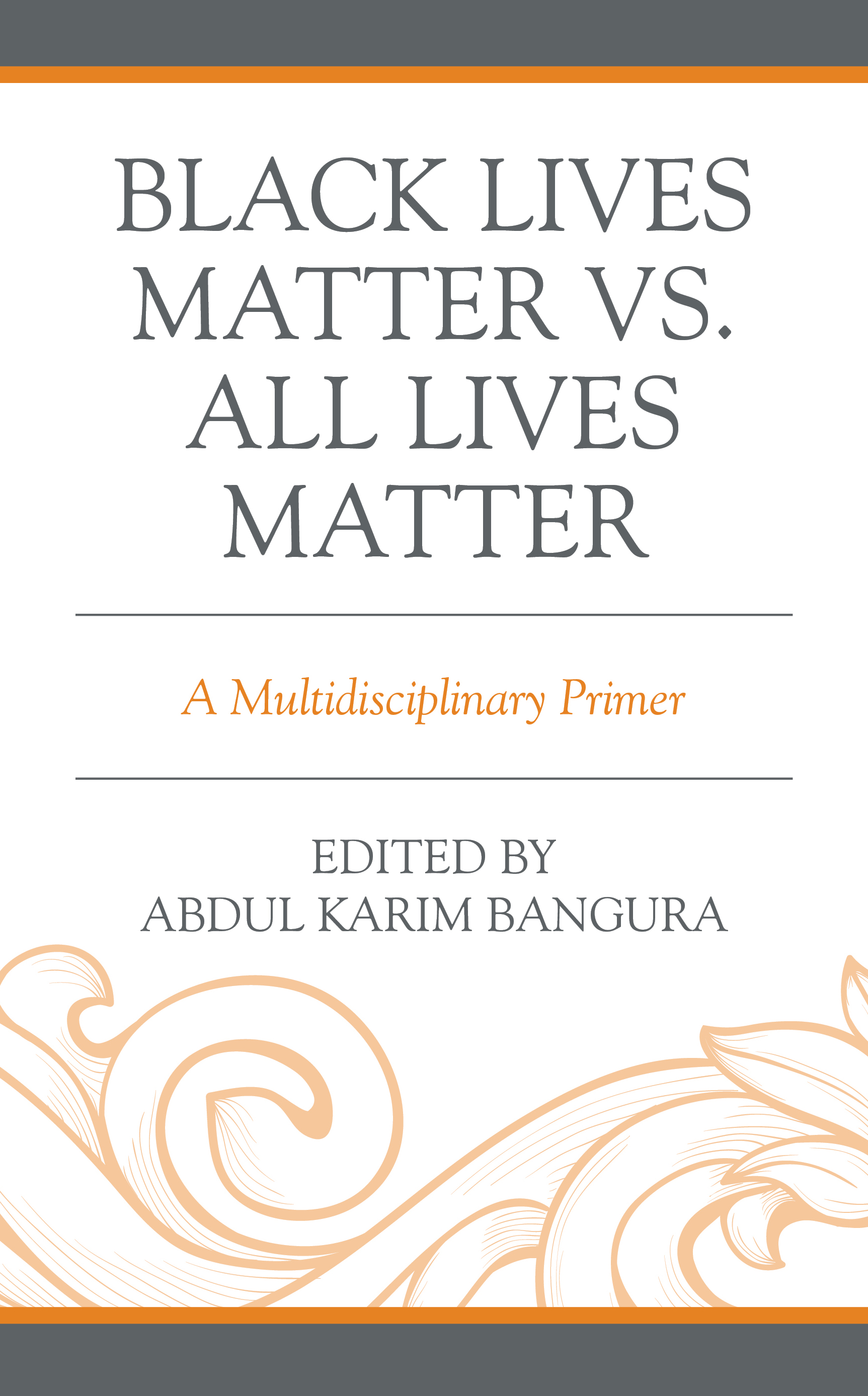 Black Lives Matter vs. All Lives Matter: A Multidisciplinary Primer