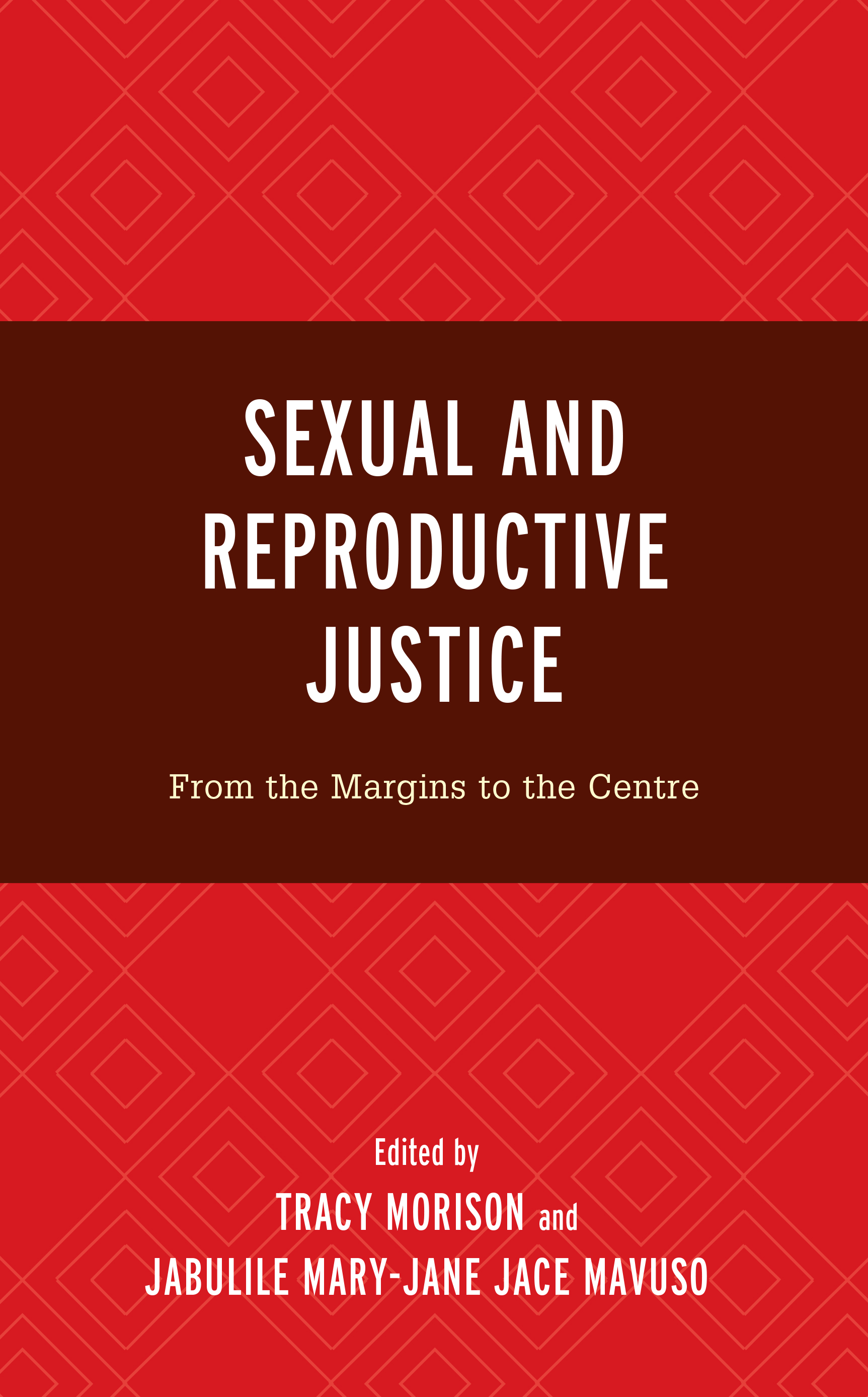 Sexual and Reproductive Justice: From the Margins to the Centre