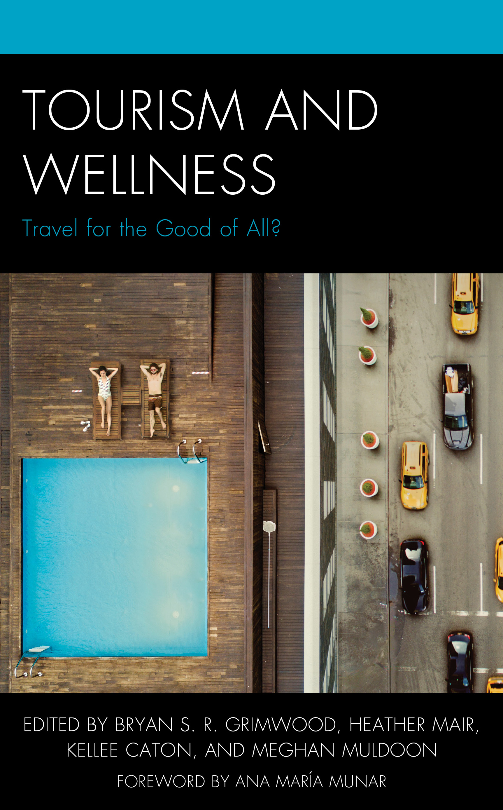 Tourism and Wellness: Travel for the Good of All?