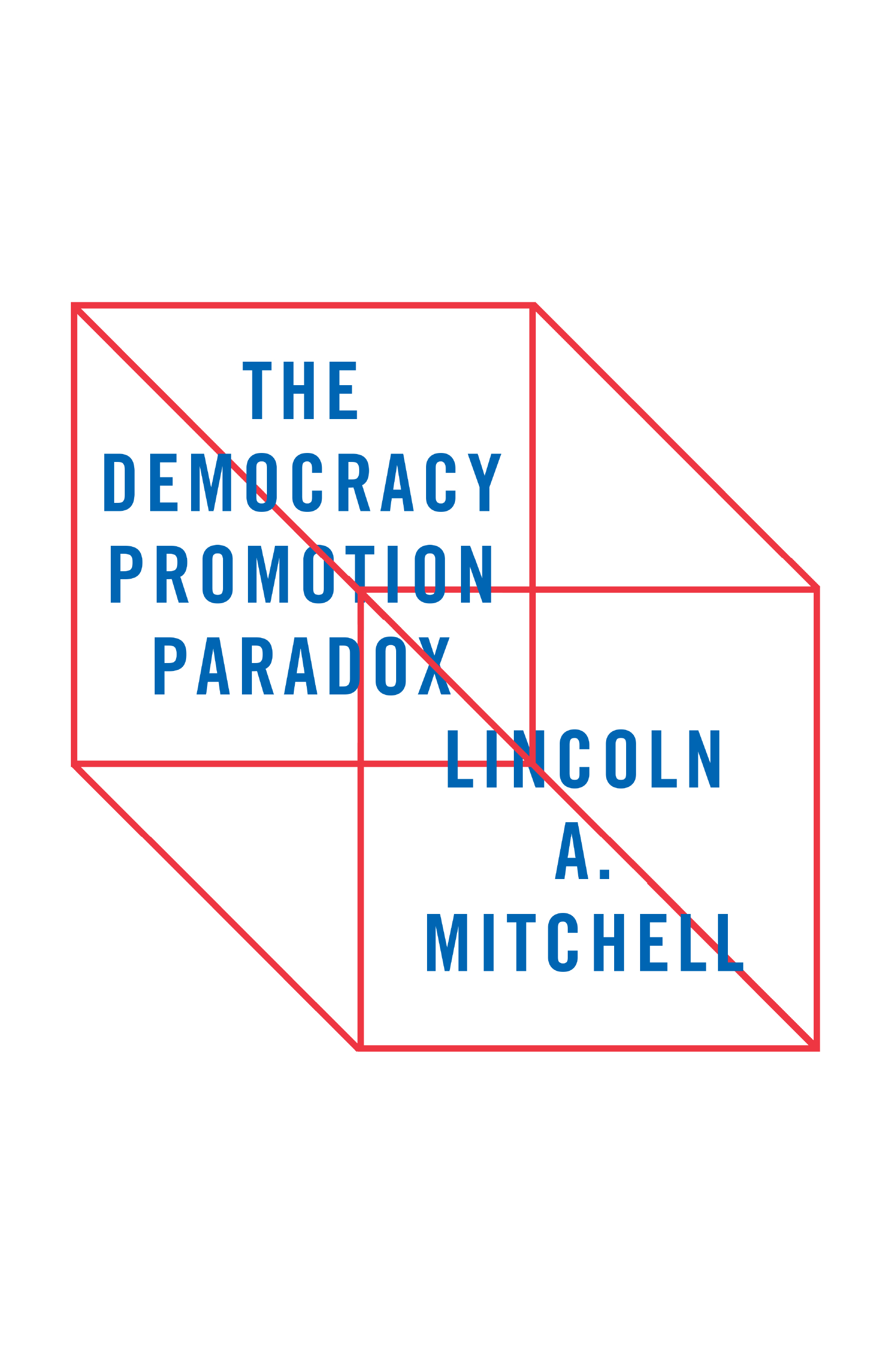 The Democracy Promotion Paradox