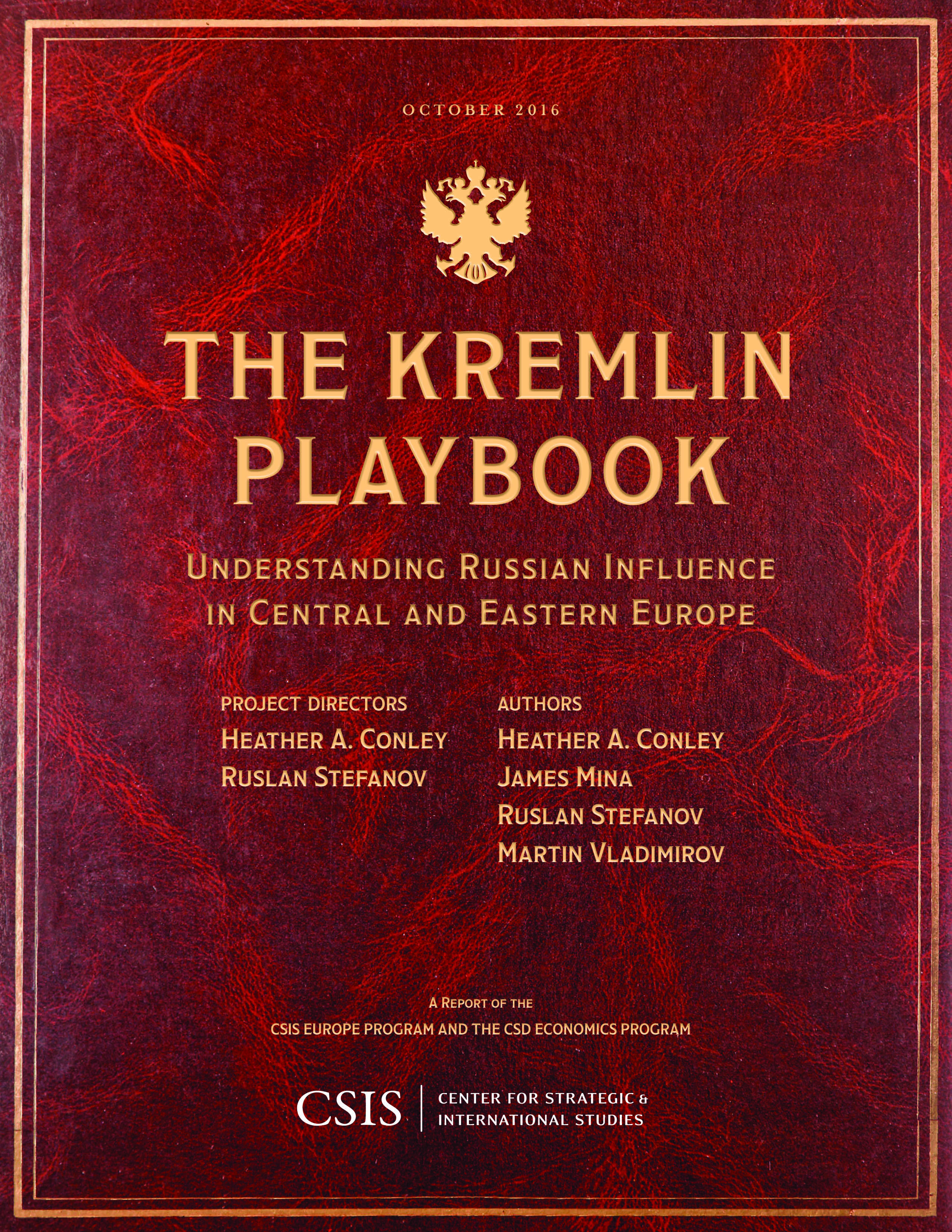 The Kremlin Playbook: Understanding Russian Influence in Central and Eastern Europe