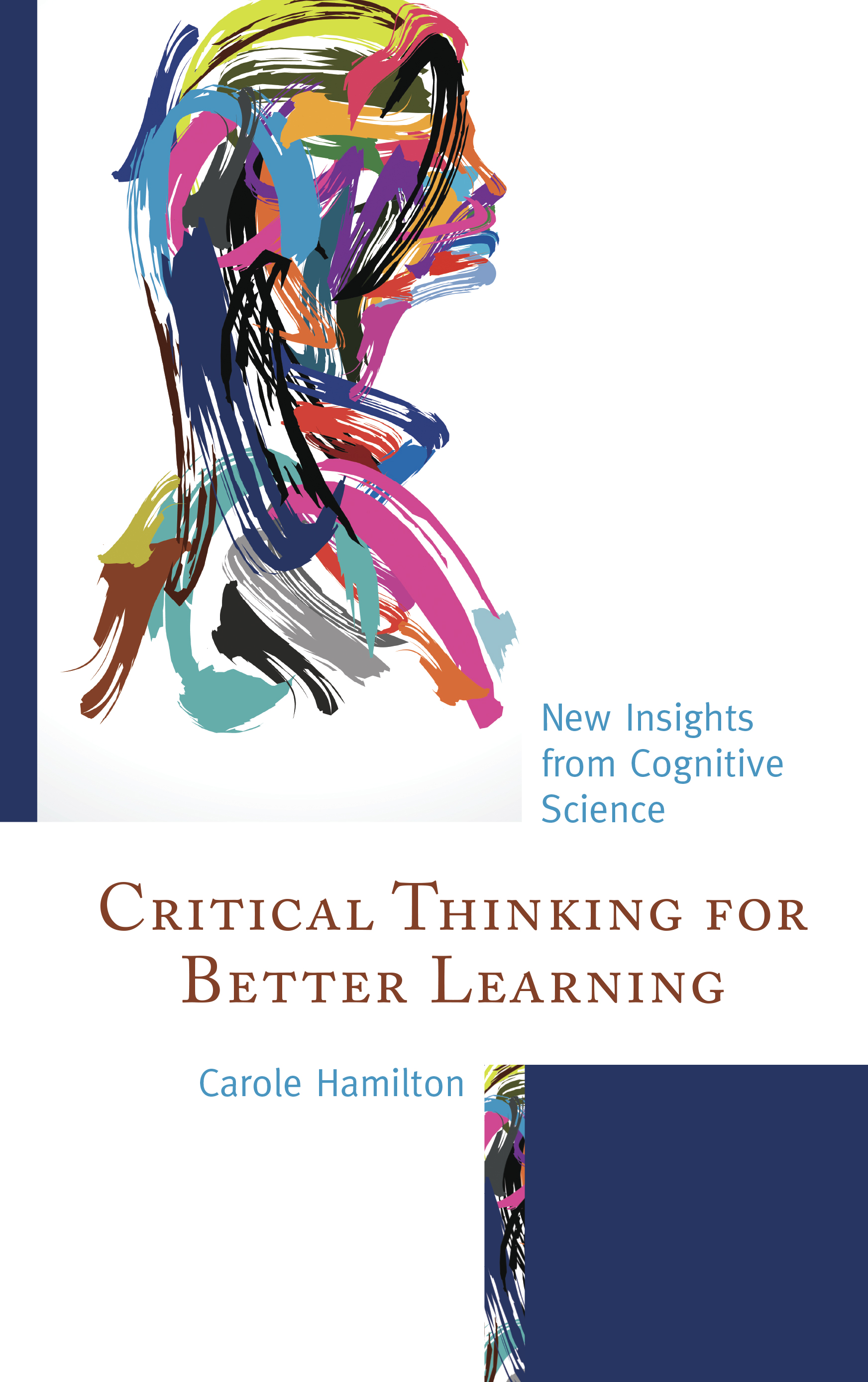 Critical Thinking for Better Learning: New Insights from Cognitive Science