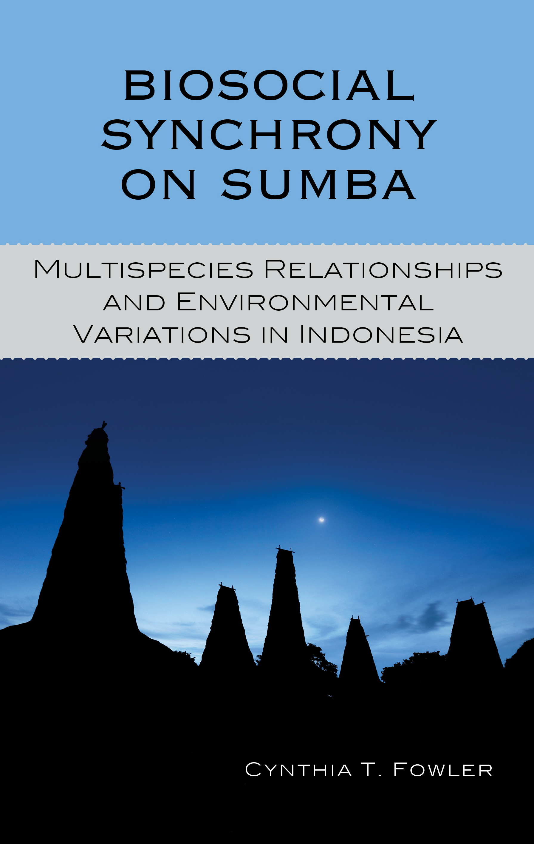 Biosocial Synchrony on Sumba: Multispecies Relationships and Environmental Variations in Indonesia