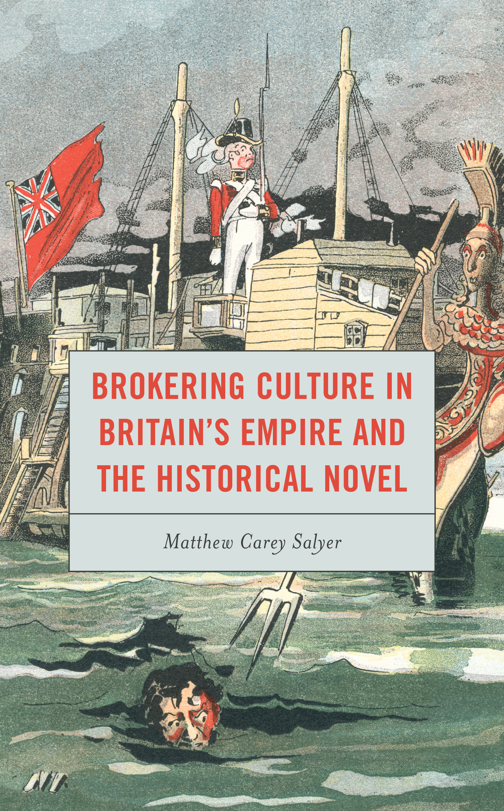 Brokering Culture in Britain's Empire and the Historical Novel