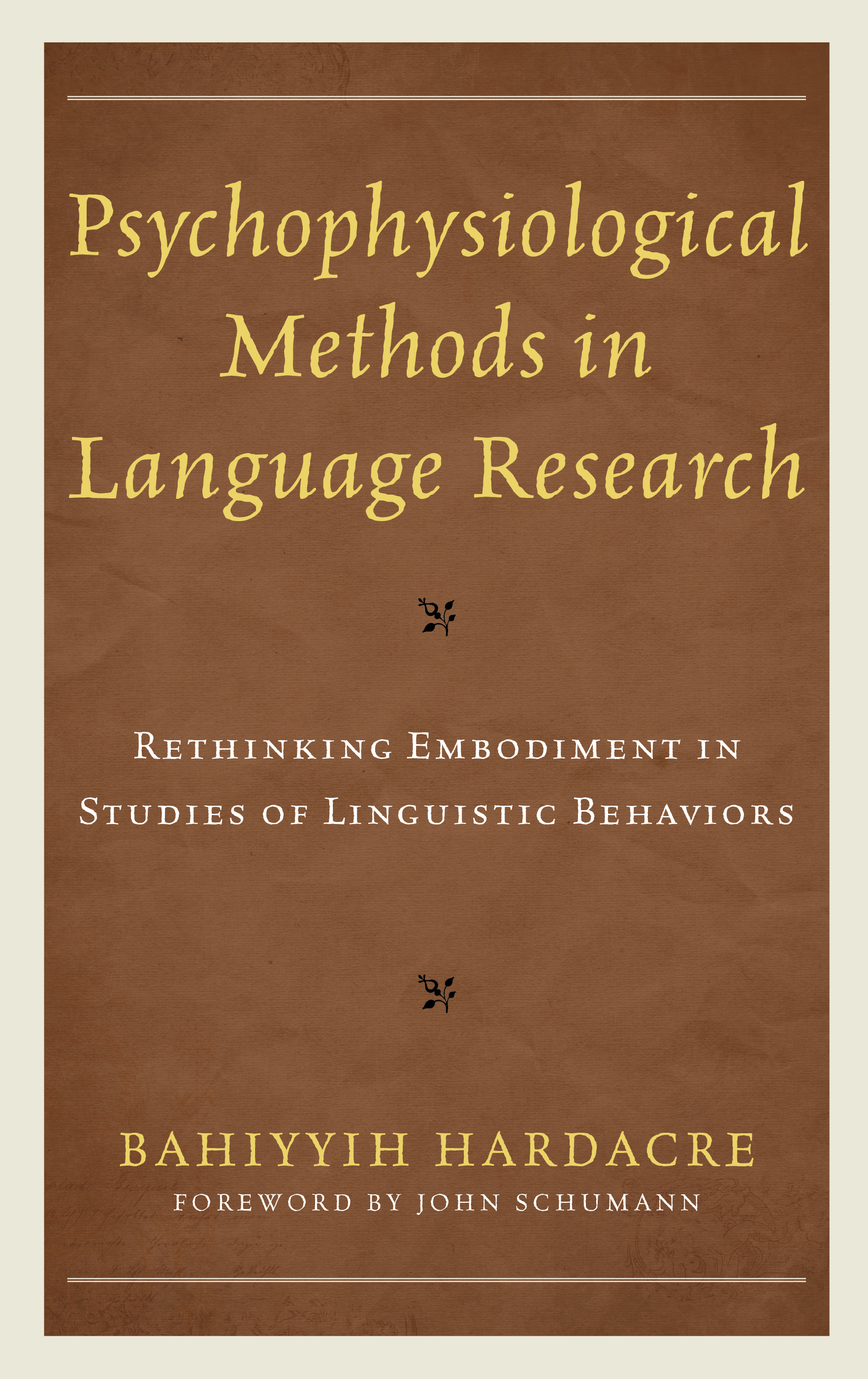 Psychophysiological Methods in Language Research: Rethinking Embodiment in Studies of Linguistic Behaviors