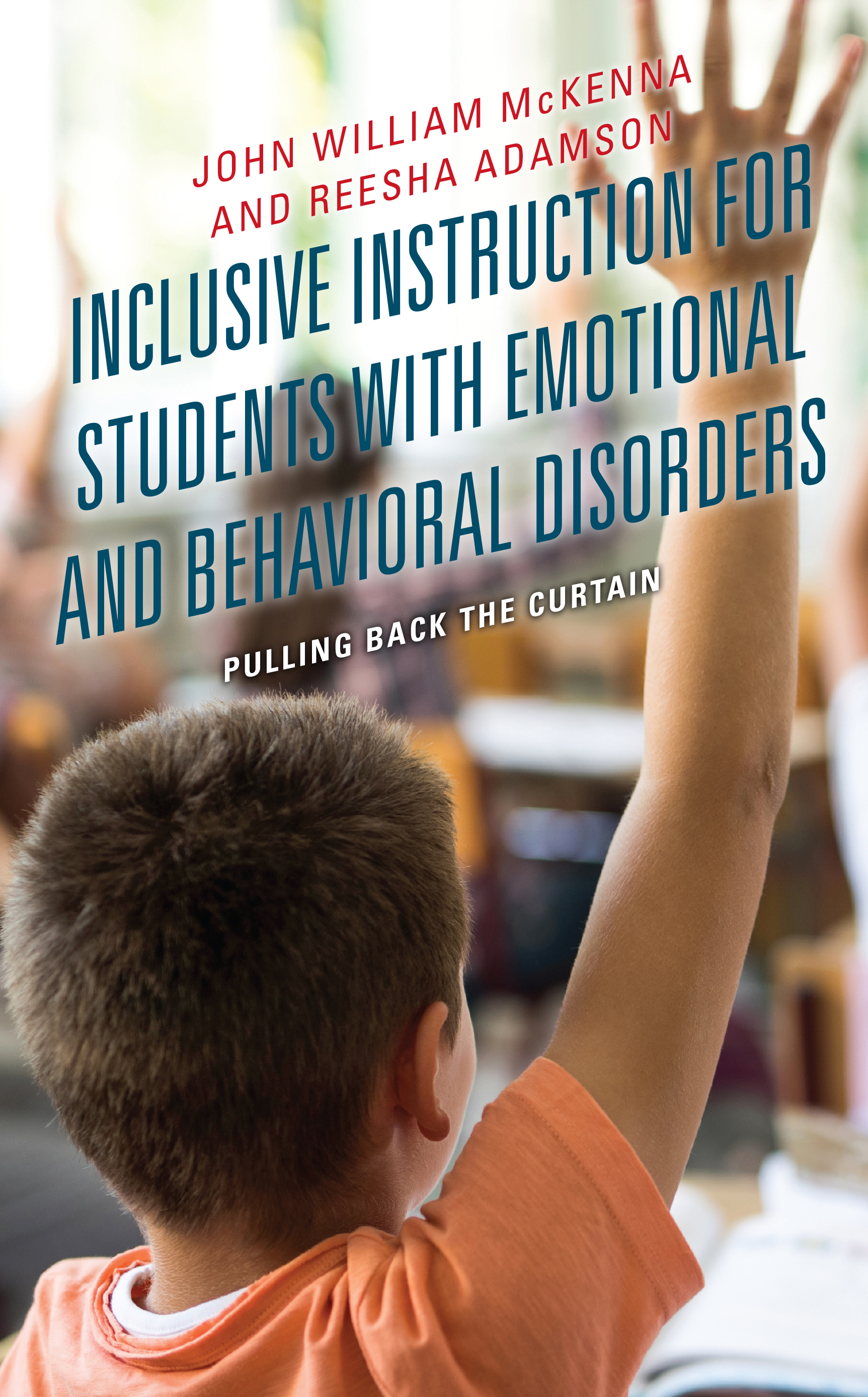 Inclusive Instruction for Students with Emotional and Behavioral Disorders: Pulling Back the Curtain