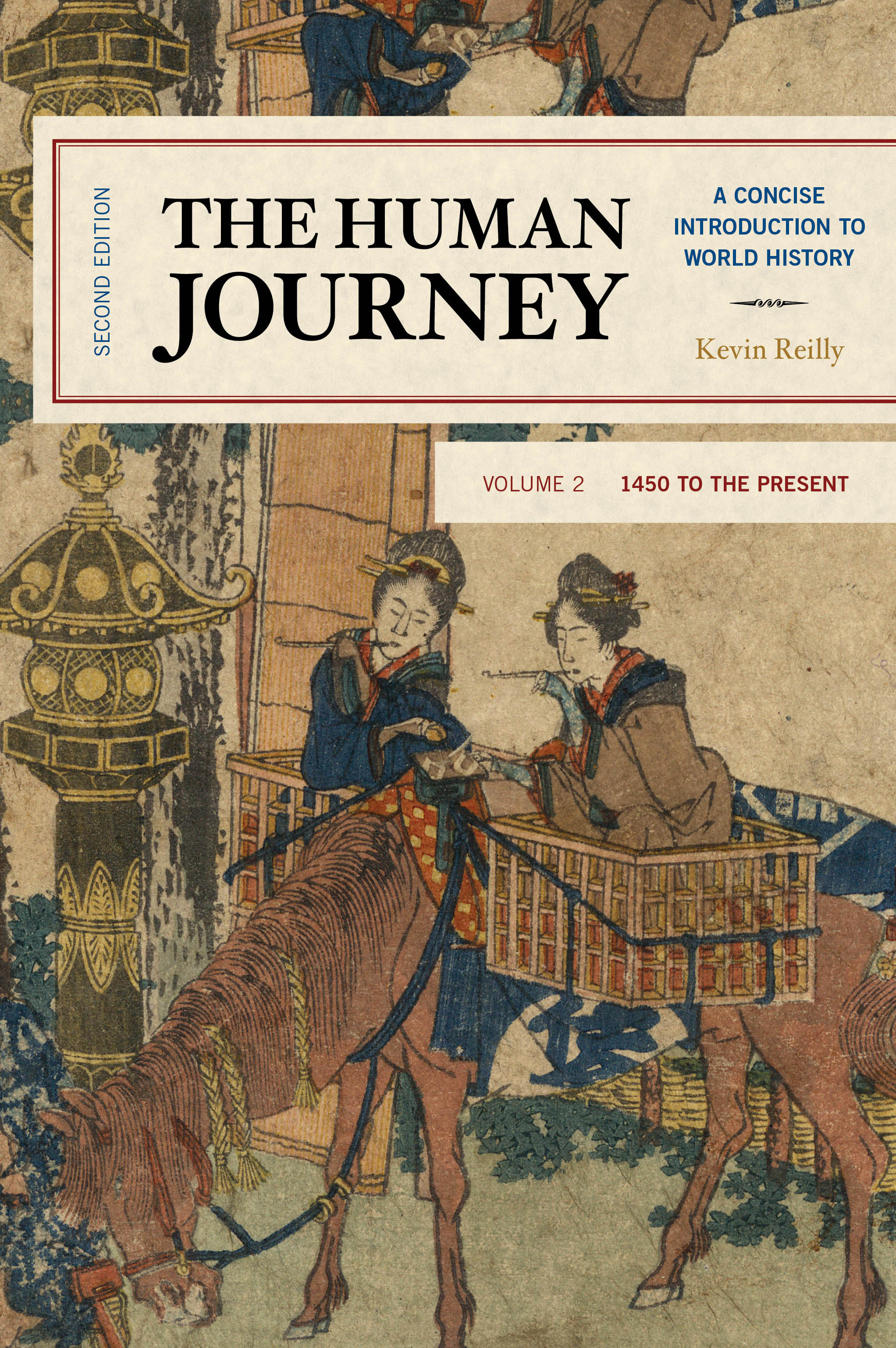 The Human Journey: A Concise Introduction to World History, 1450 to the Present