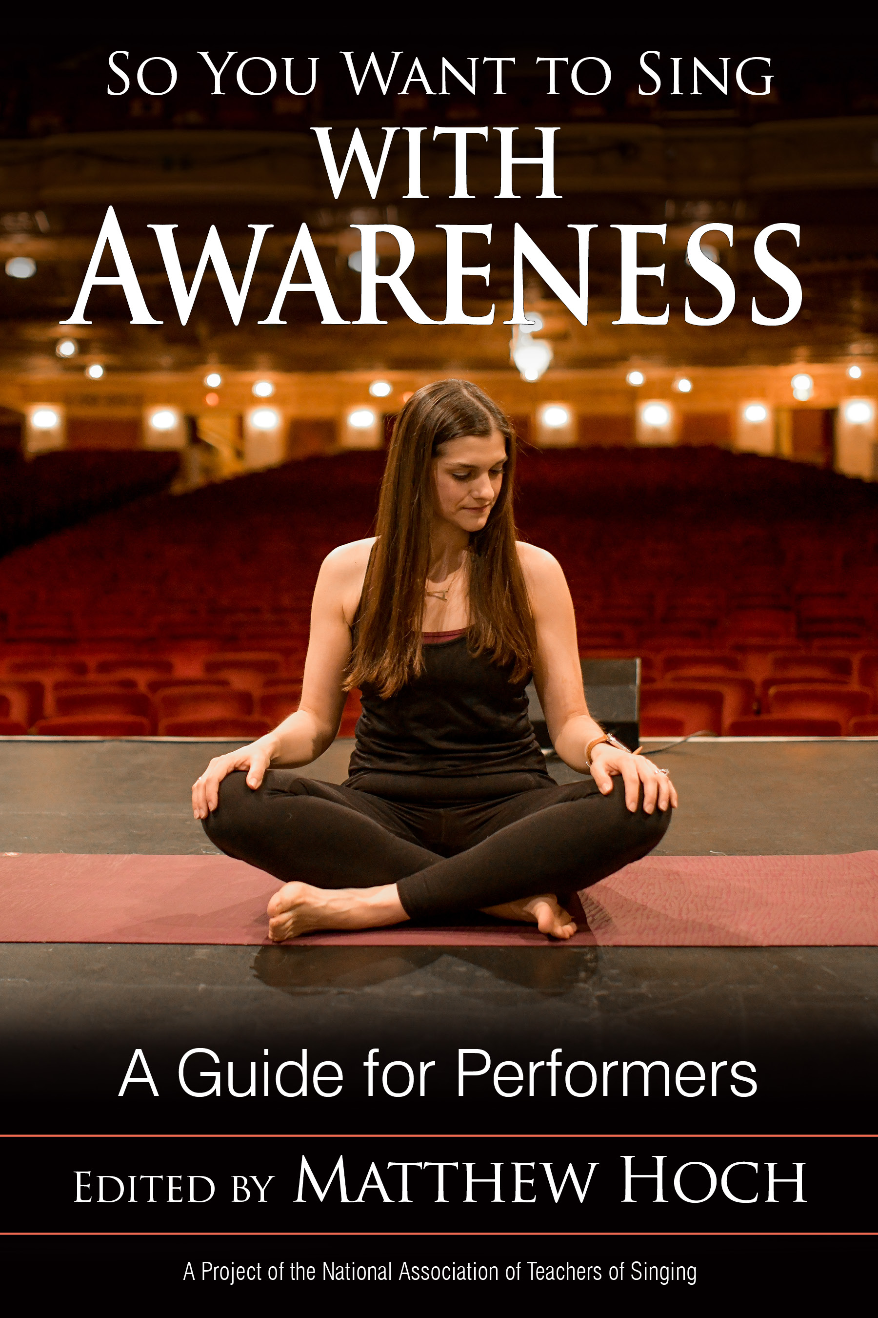 So You Want to Sing with Awareness: A Guide for Performers