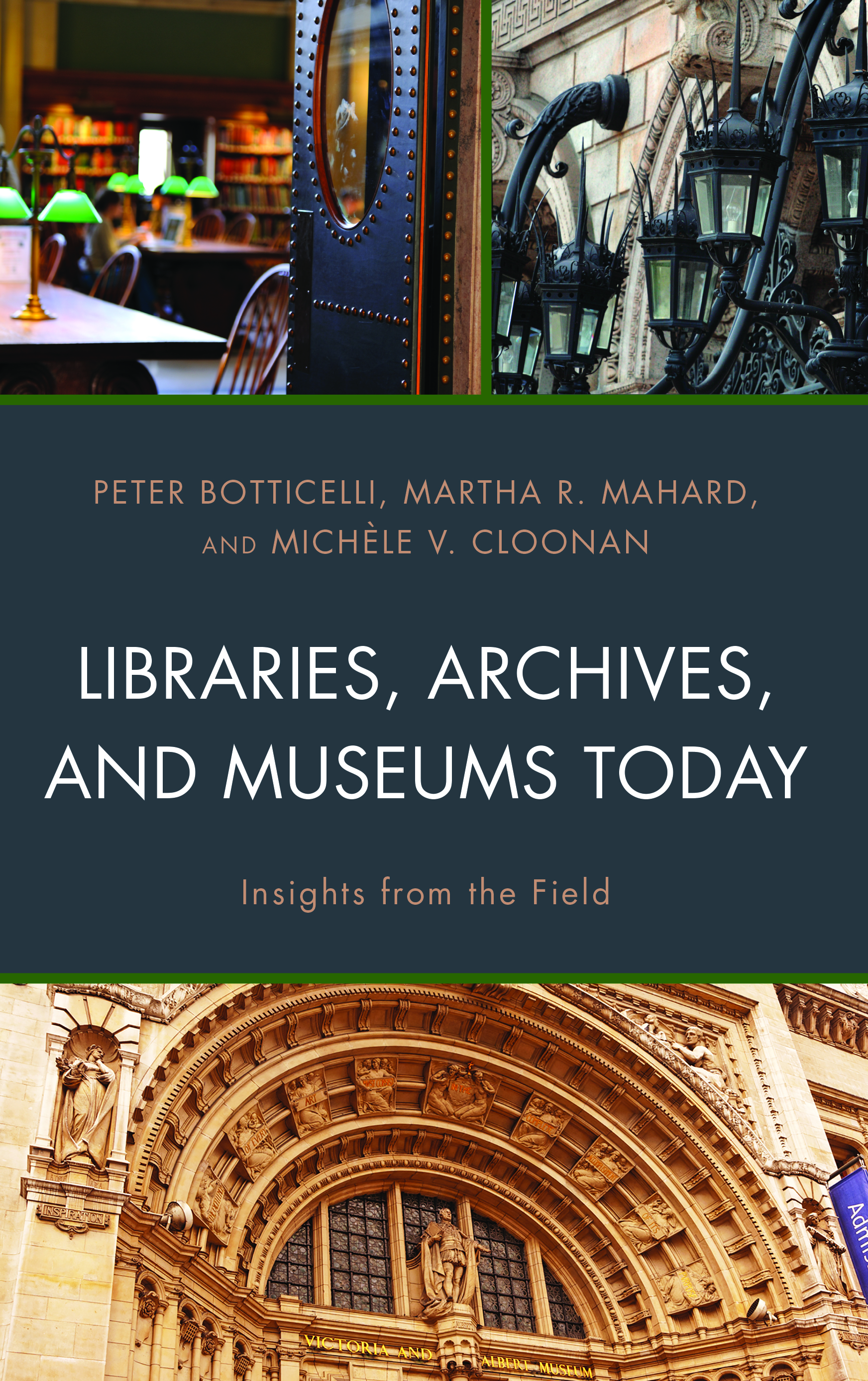 Libraries, Archives, and Museums Today: Insights from the Field