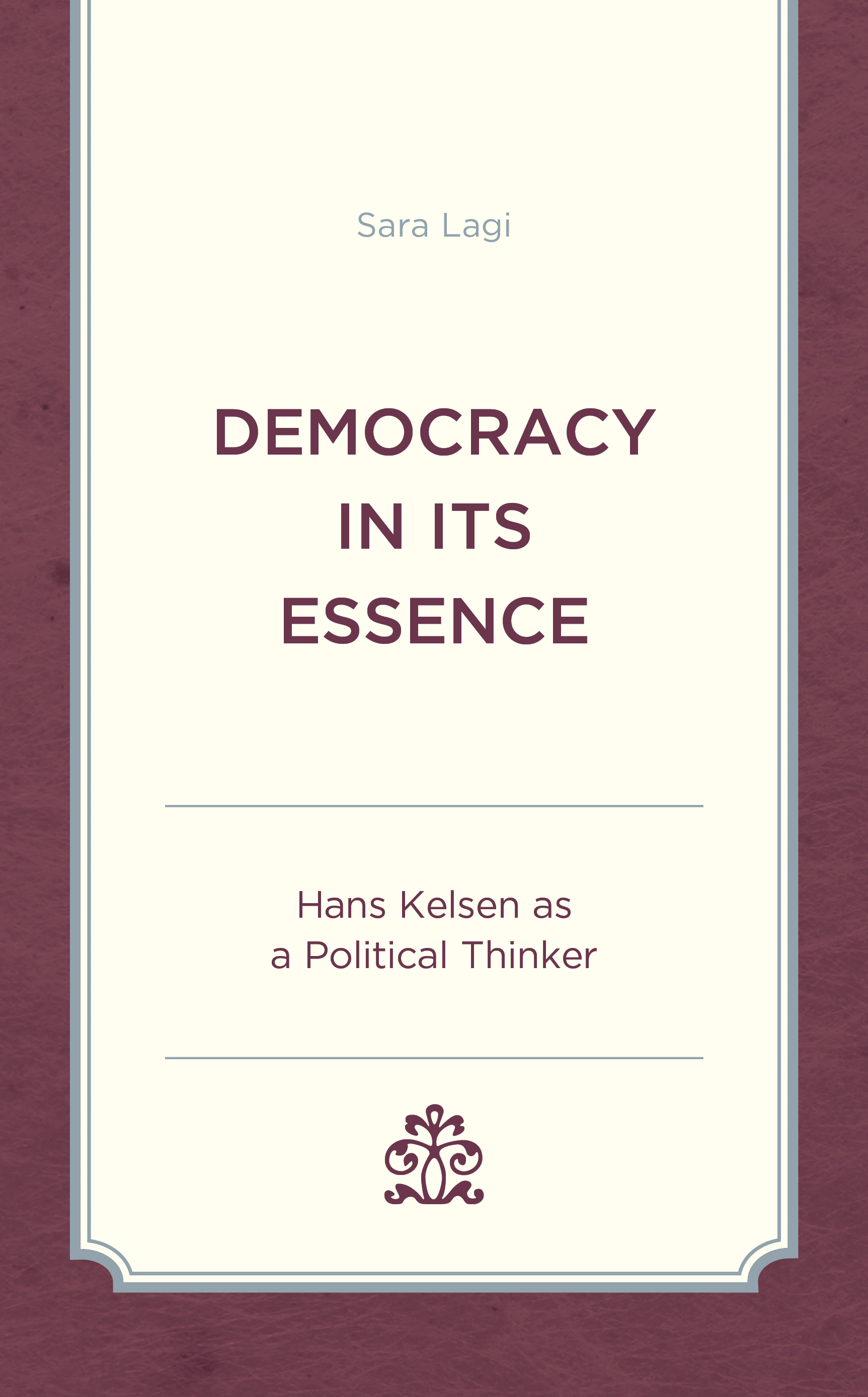 Democracy in Its Essence: Hans Kelsen as A Political Thinker