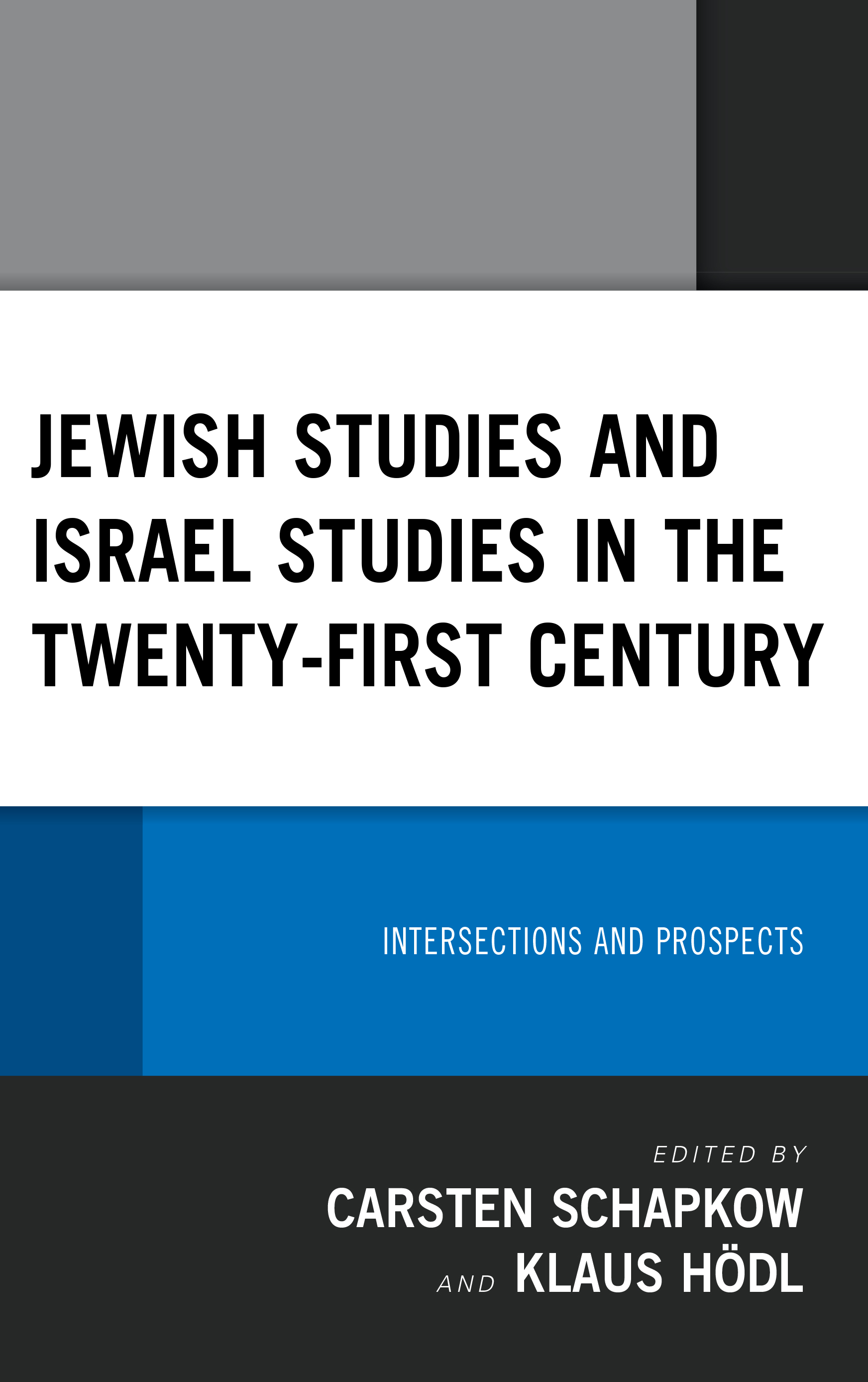 Jewish Studies and Israel Studies in the Twenty-First Century: Intersections and Prospects