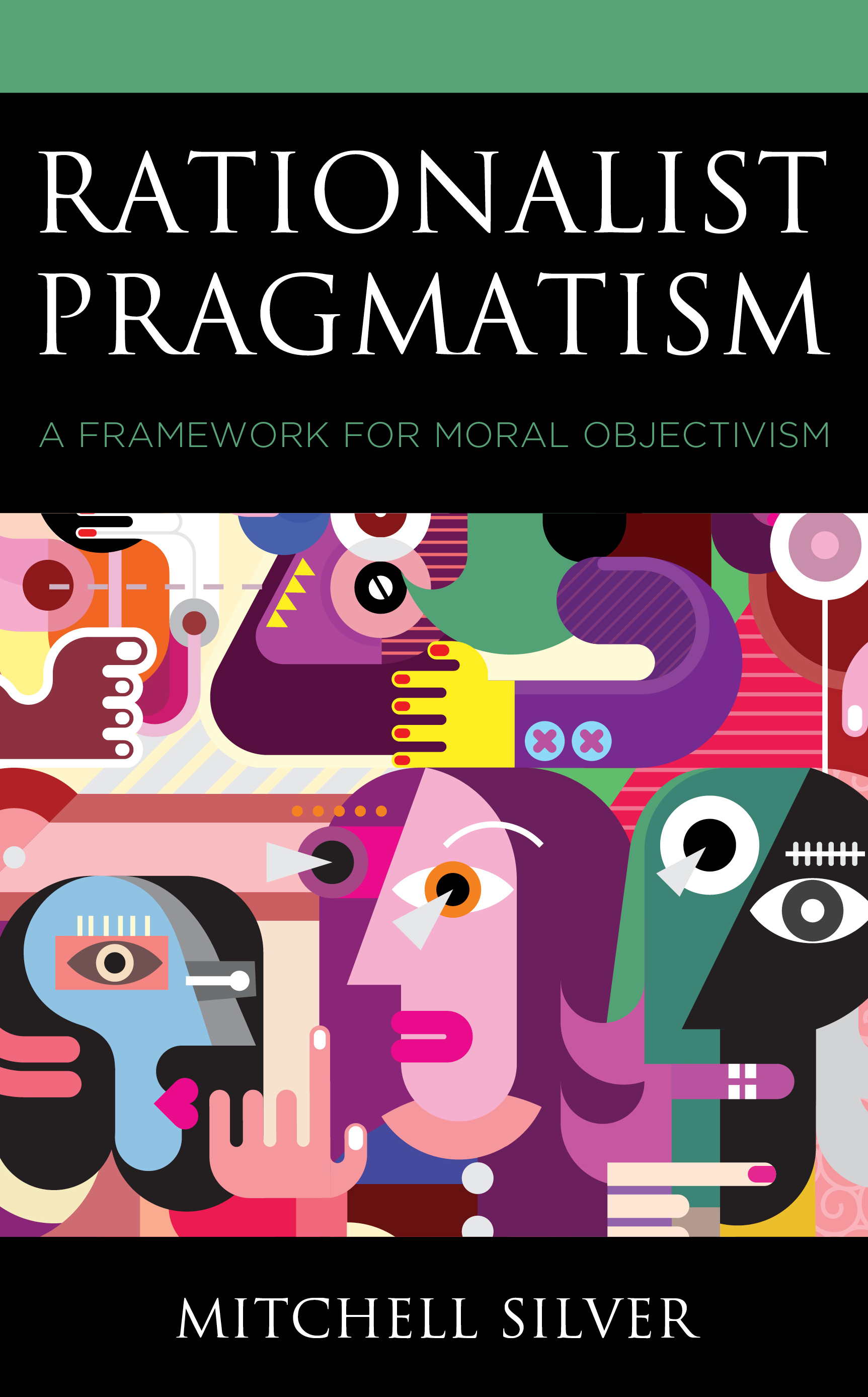 Rationalist Pragmatism: A Framework for Moral Objectivism