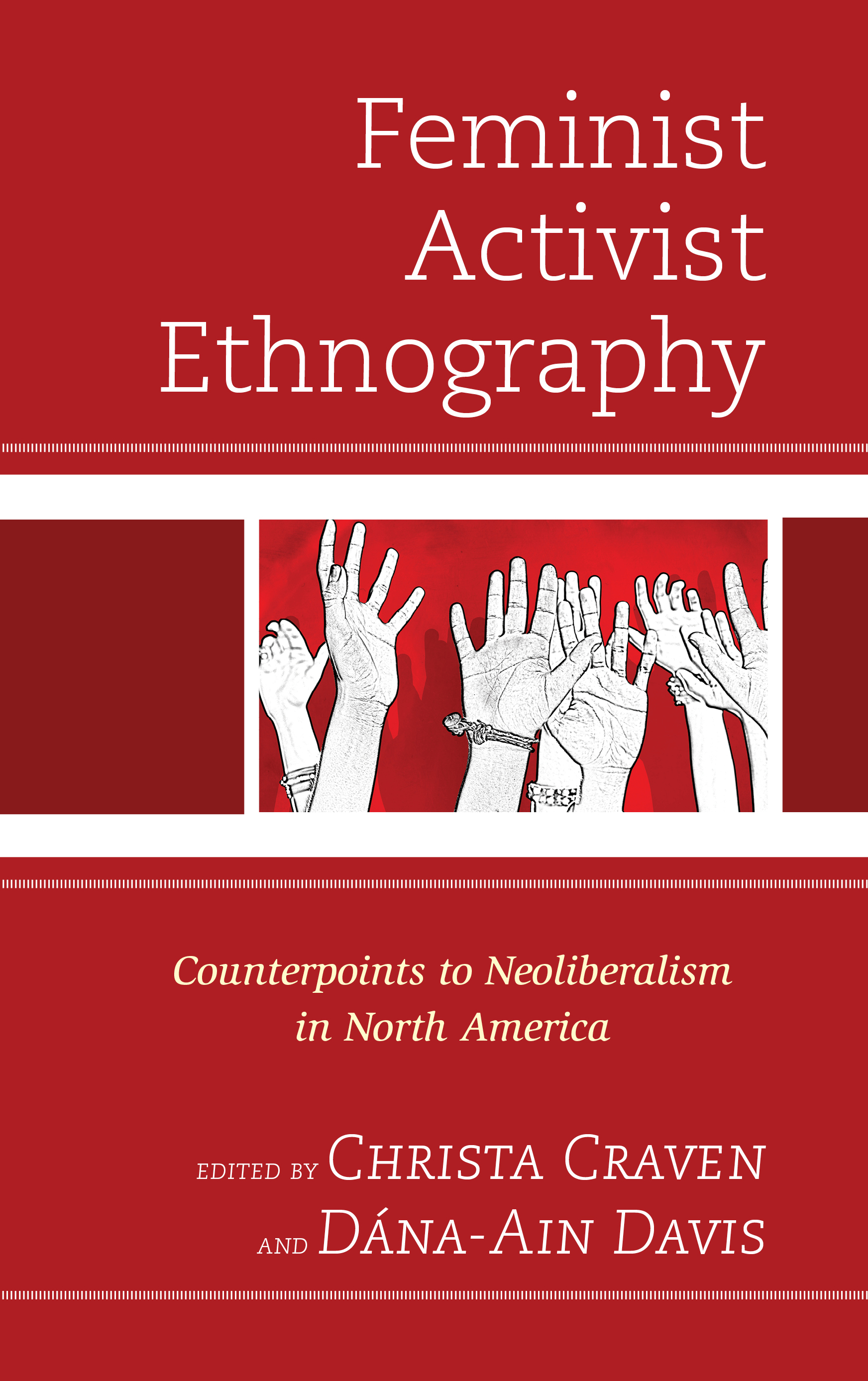 Feminist Activist Ethnography: Counterpoints to Neoliberalism in North America