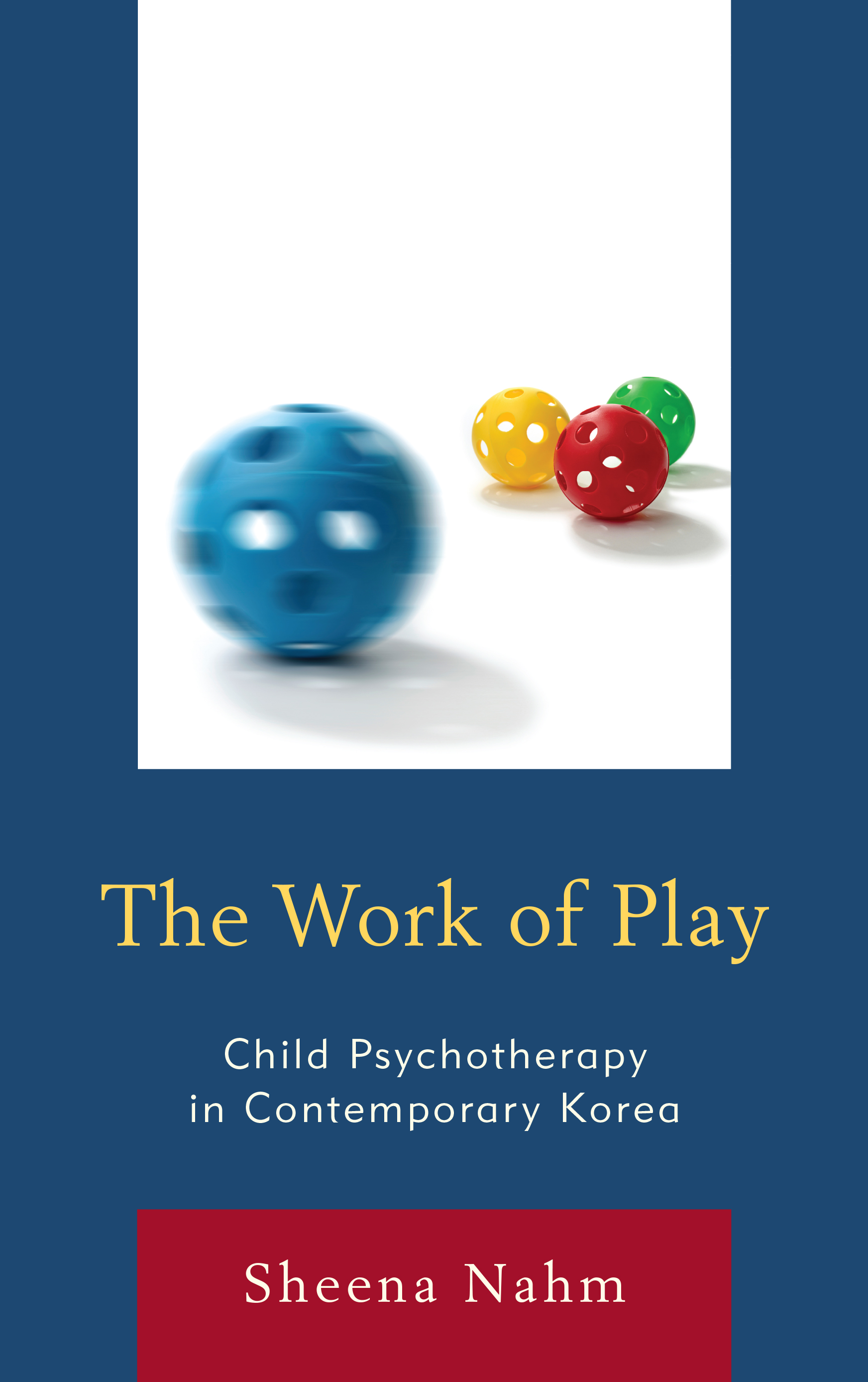 The Work of Play: Child Psychotherapy in Contemporary Korea