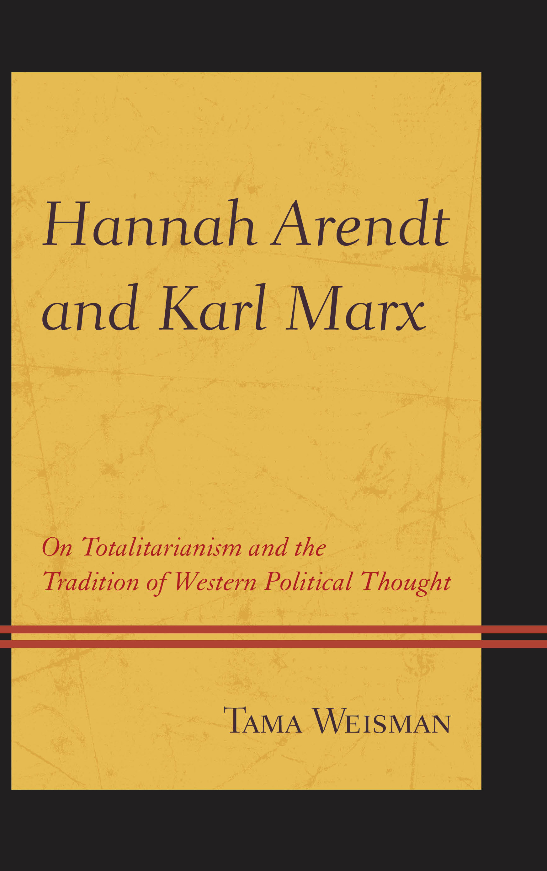 Hannah Arendt and Karl Marx: On Totalitarianism and the Tradition of Western Political Thought