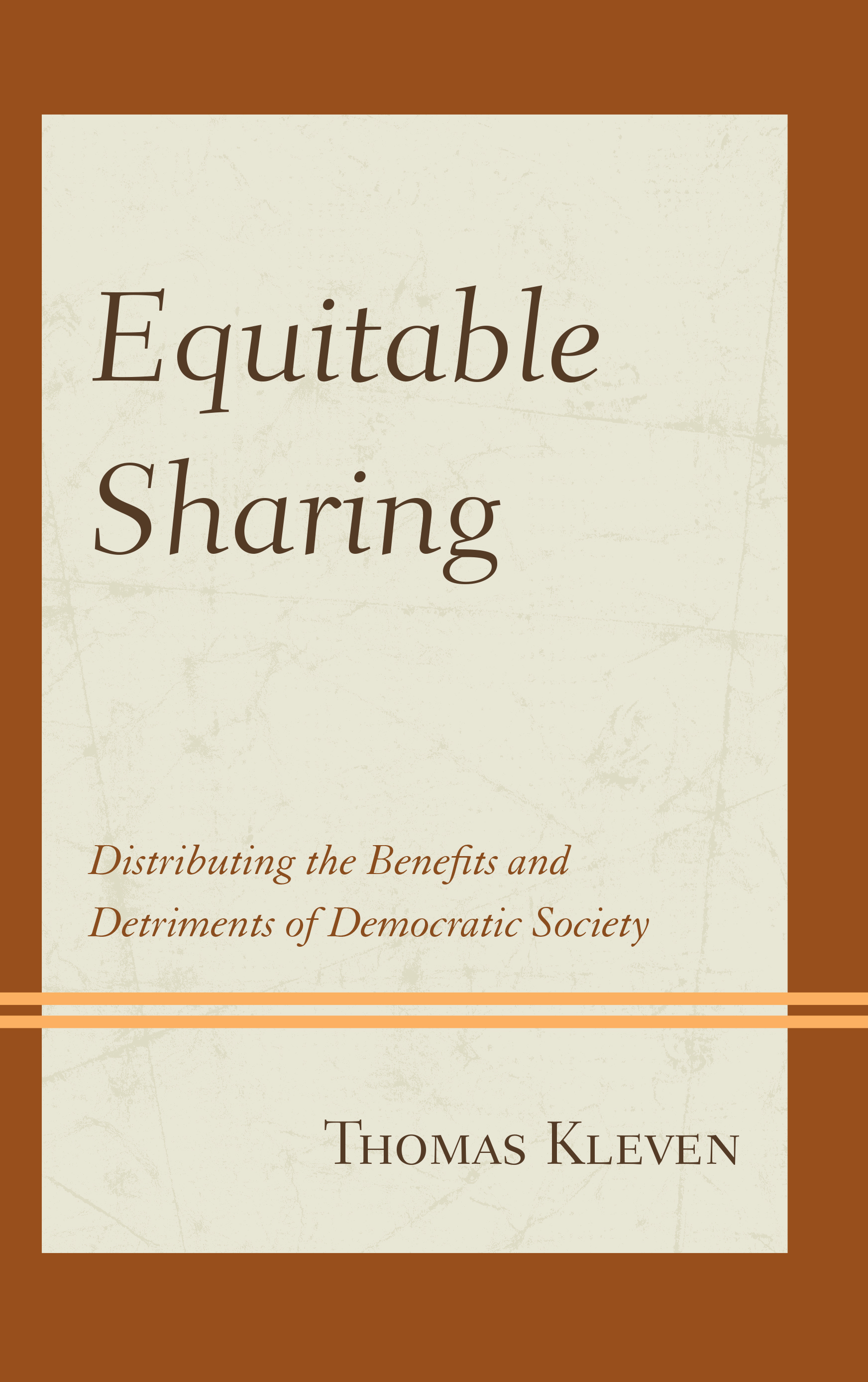 Equitable Sharing: Distributing the Benefits and Detriments of Democratic Society