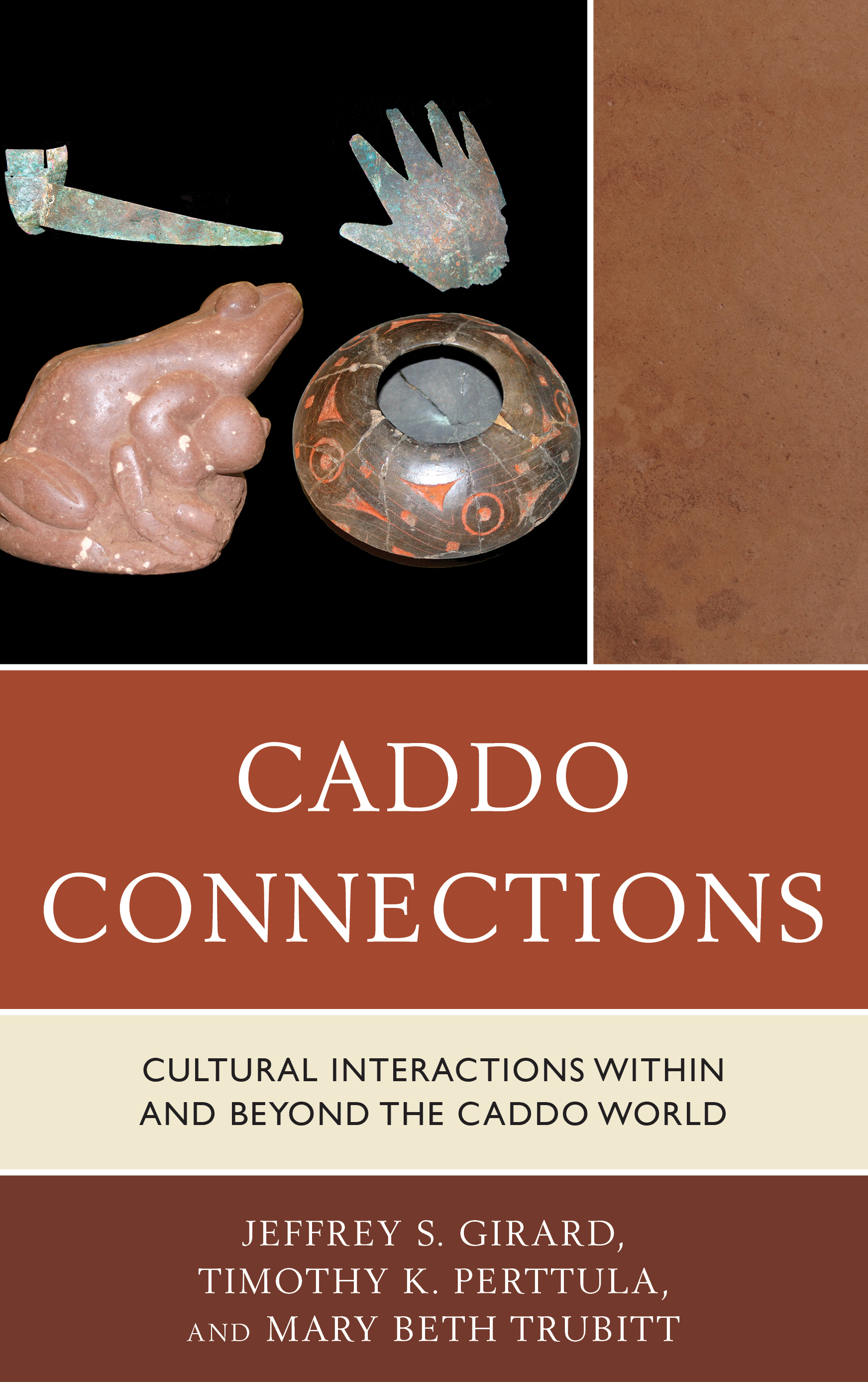 Caddo Connections: Cultural Interactions within and beyond the Caddo World