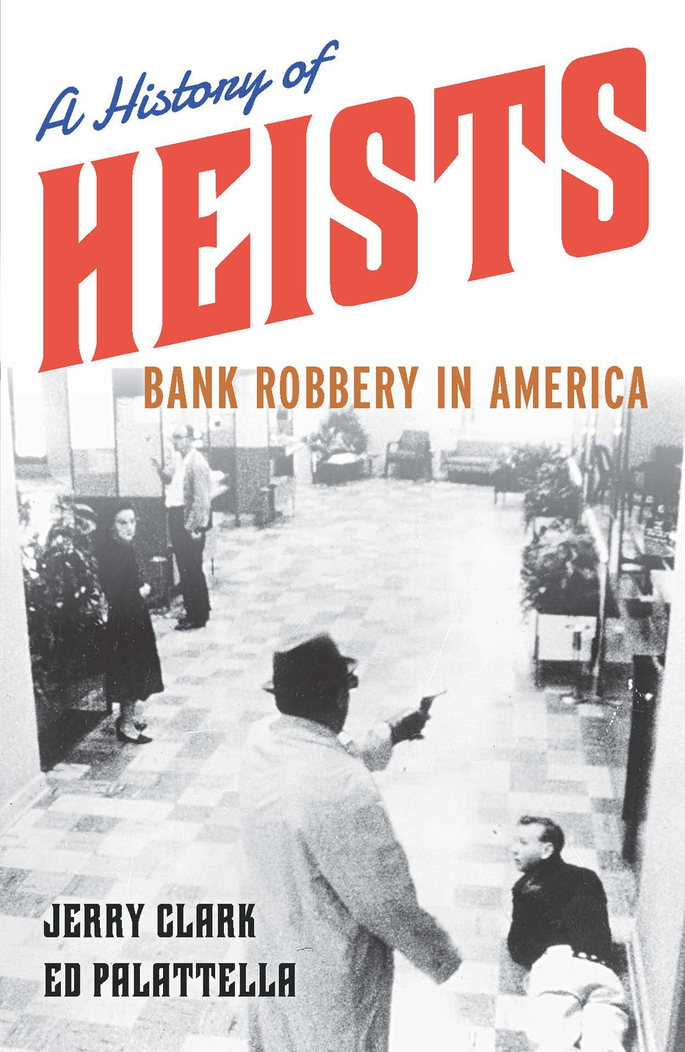 A History of Heists: Bank Robbery in America