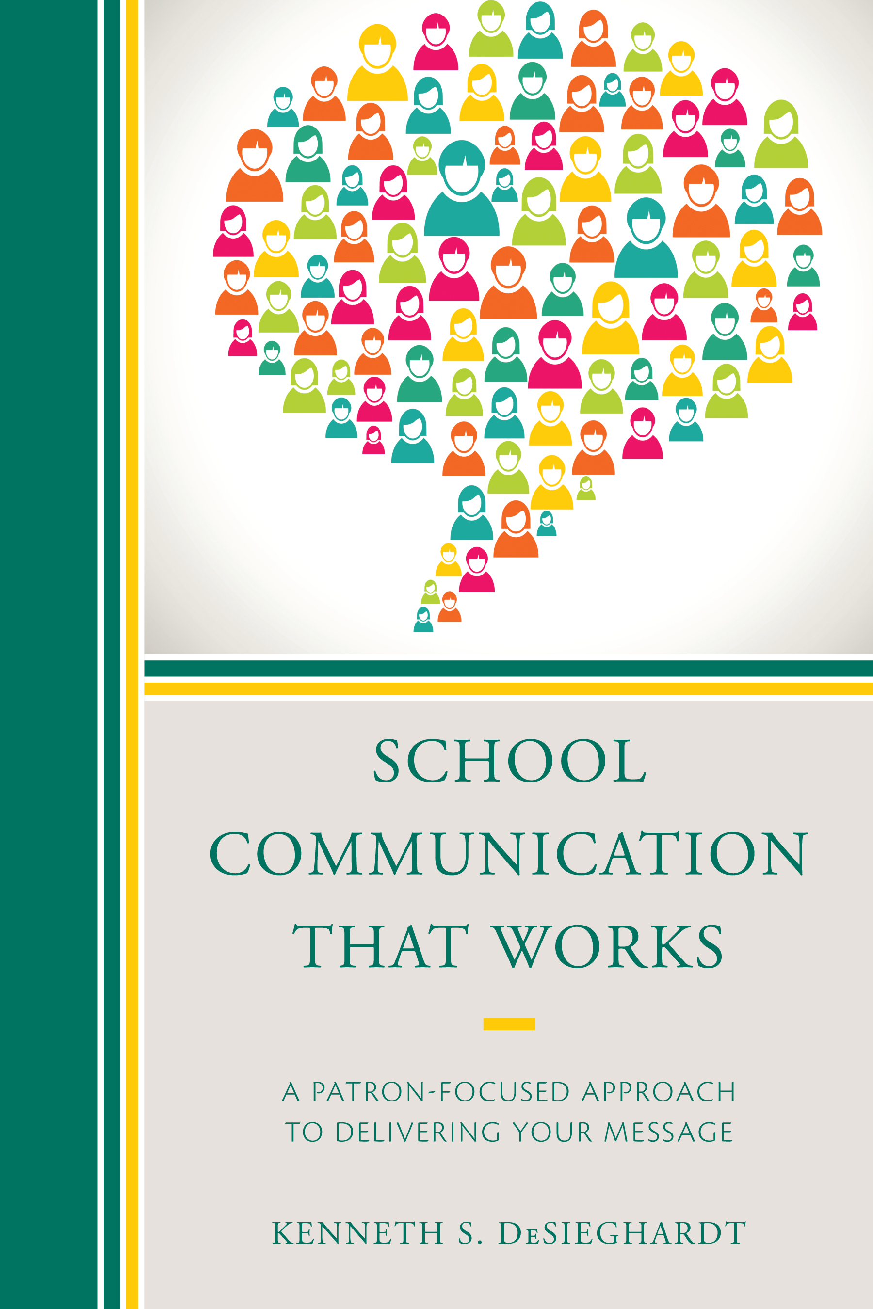 School Communication that Works: A Patron-focused Approach to Delivering Your Message