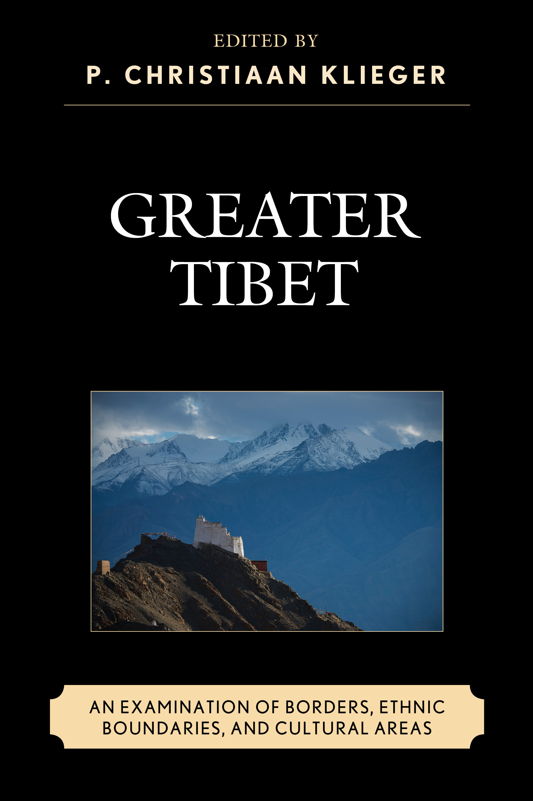 Greater Tibet: An Examination of Borders, Ethnic Boundaries, and Cultural Areas