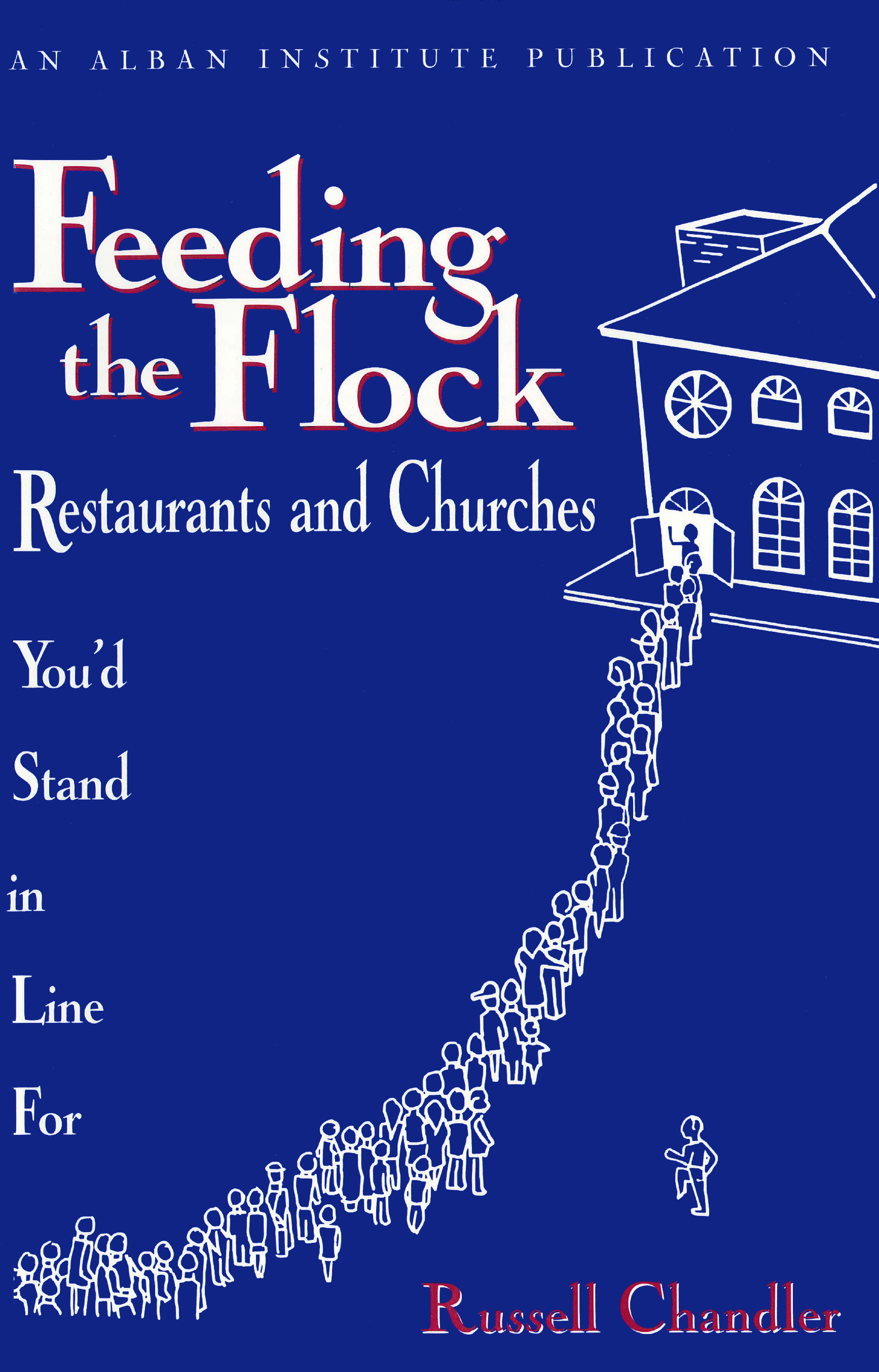 Feeding the Flock: Restaurants and Churches You'd Stand in Line for