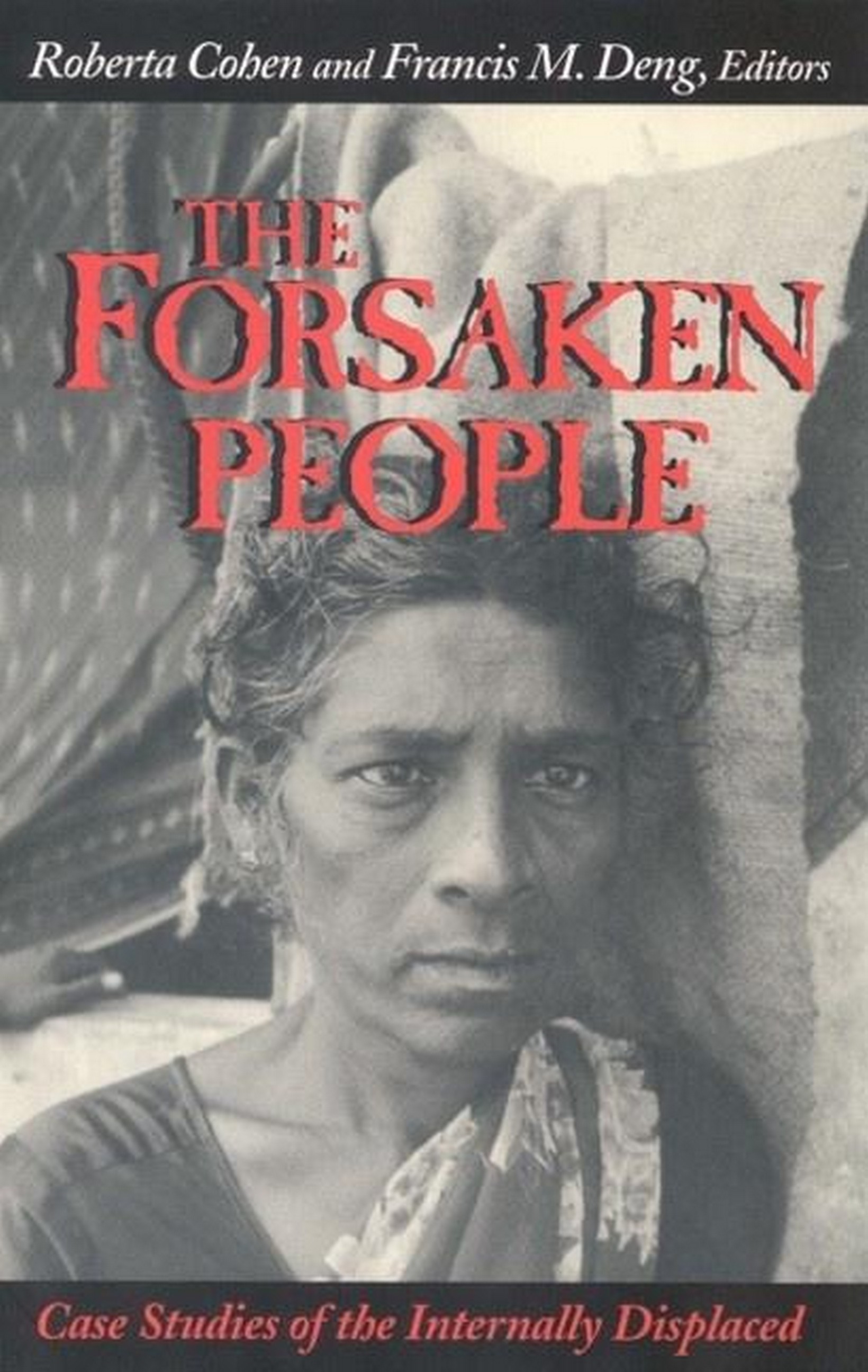 The Forsaken People: Case Studies of the Internally Displaced