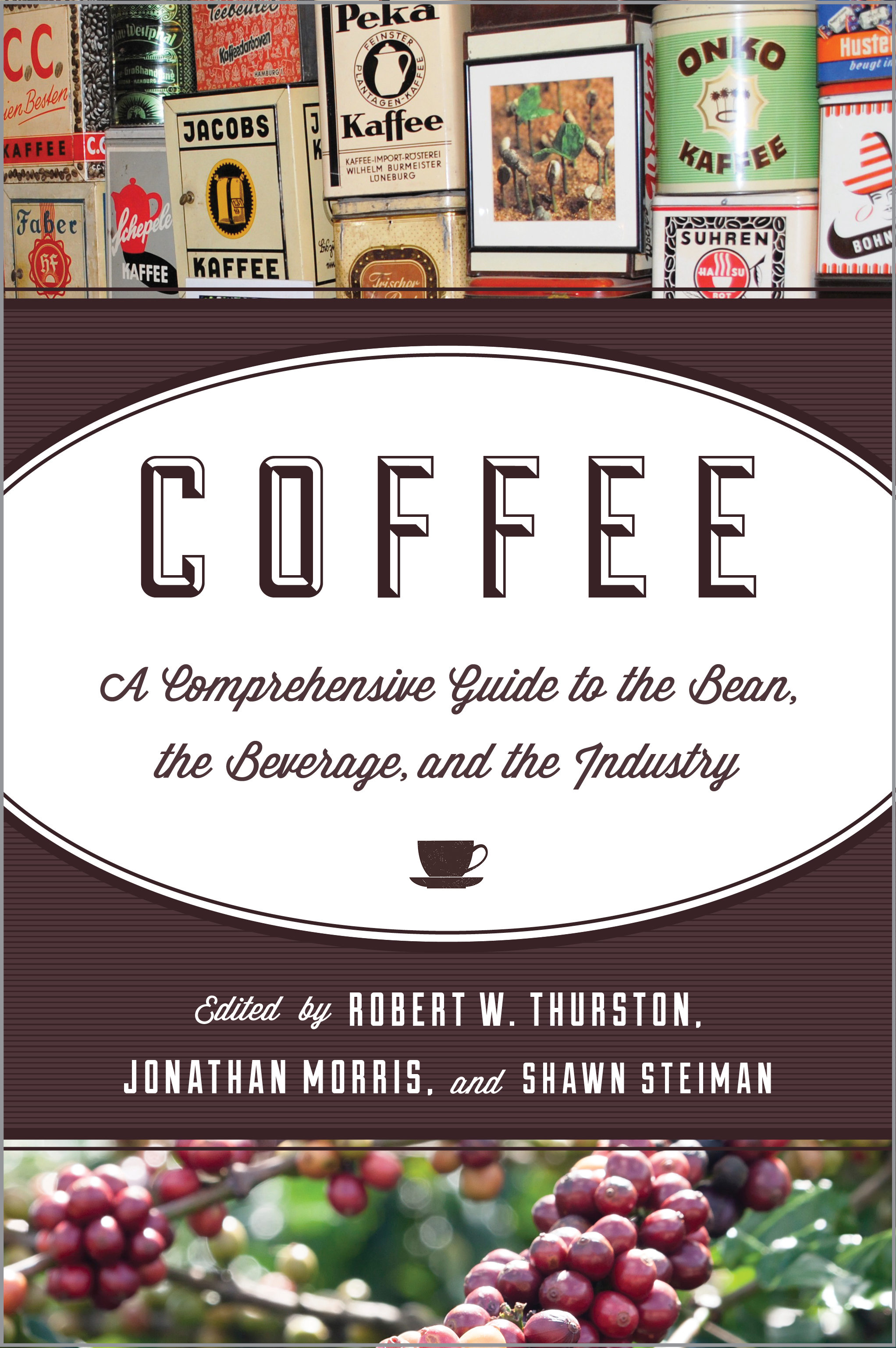 Coffee: A Comprehensive Guide to the Bean, the Beverage, and the Industry