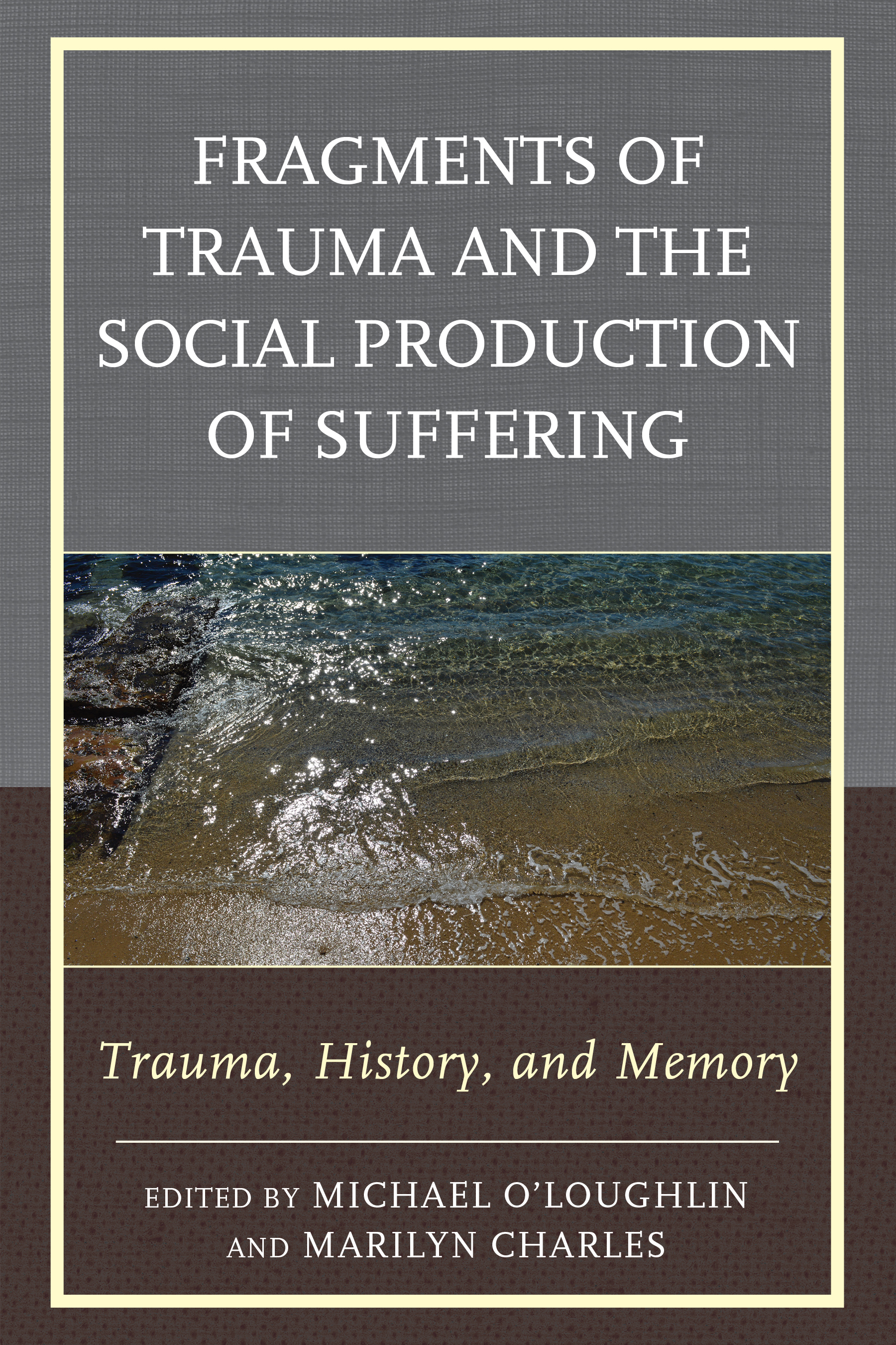 Fragments of Trauma and the Social Production of Suffering: Trauma, History, and Memory