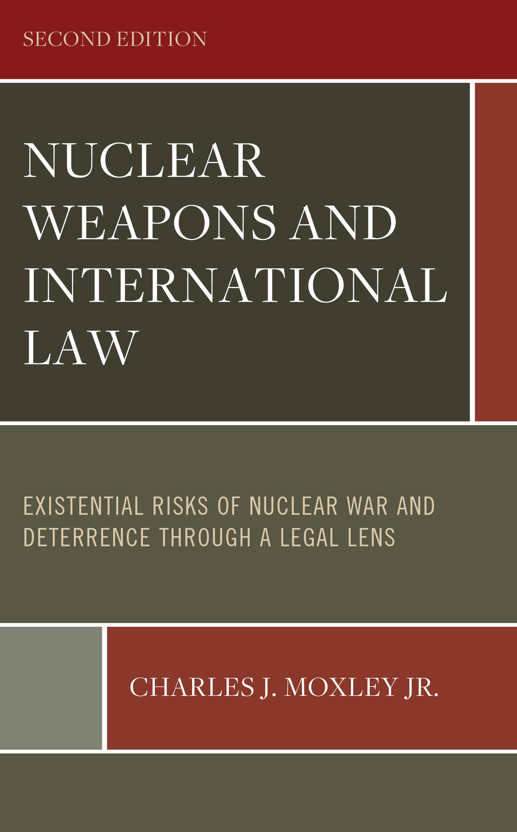 Nuclear Weapons and International Law: Existential Risks of Nuclear War and Deterrence through a Legal Lens, Volume 1 and Volume 2