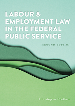 Labour and Employment Law in the Federal Public Service 2/e