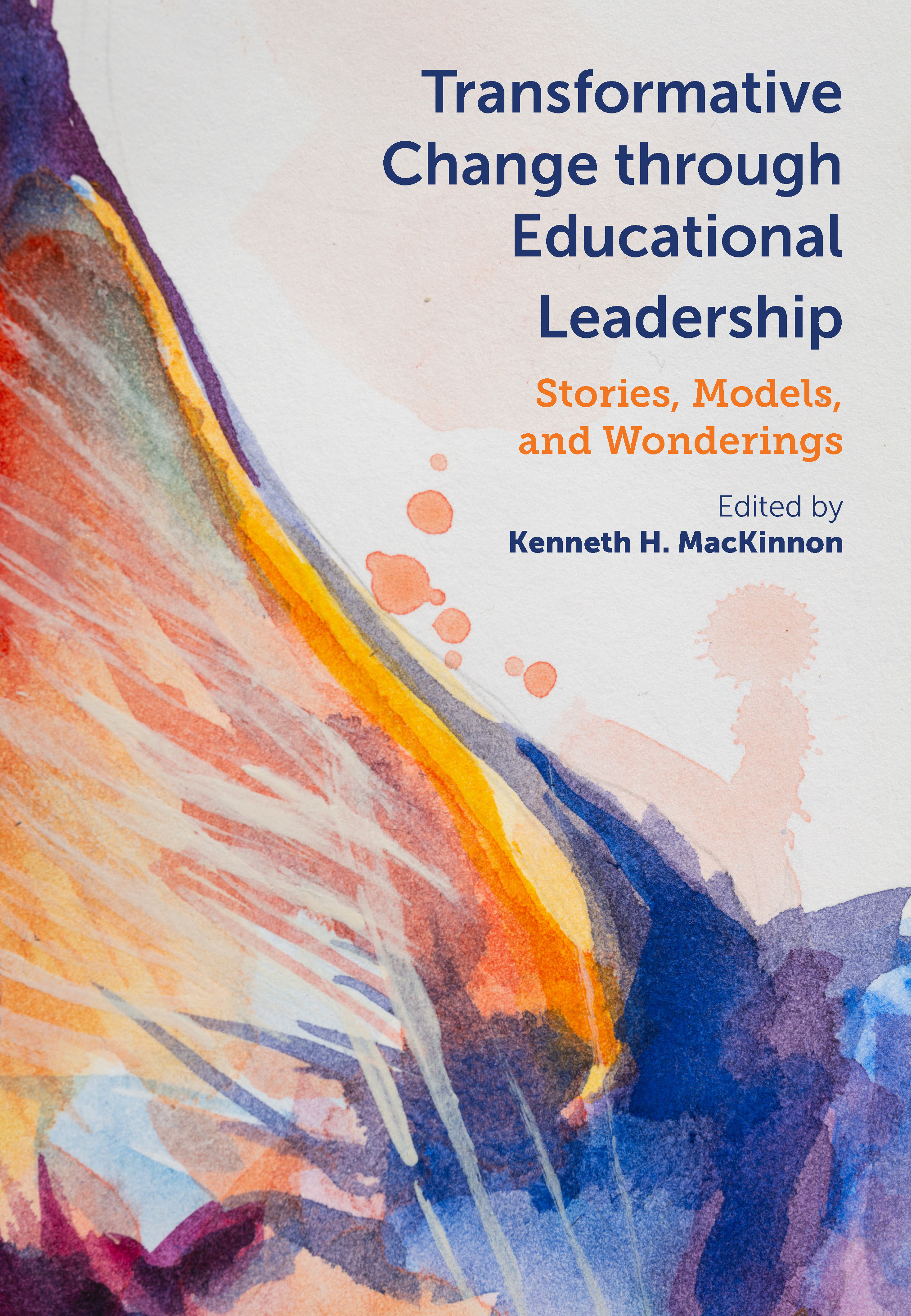 Transformative Change through Educational Leadership: Stories, Models, and Wonderings