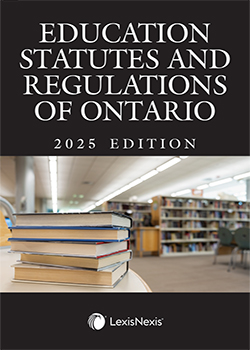 Education Statutes and Regulations of Ontario, 2025 Edition