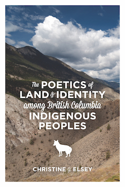 The Poetics of Land and Identity Among British Columbia Indigenous Peoples