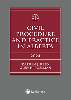 Civil Procedure and Practice in Alberta, 2024 Edition