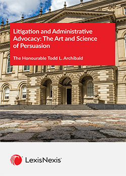 Litigation and Administrative Advocacy: The Art and Science of Persuasion