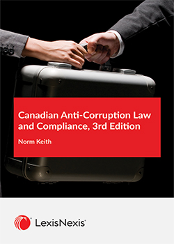 Canadian Anti-Corruption Law and Compliance, 3rd Edition