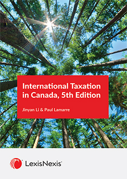 International Taxation in Canada, 5th Edition