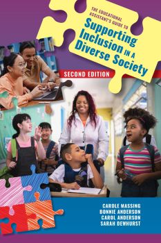 The Educational Assistant's Guide to Supporting Inclusion in a Diverse Society, 2nd Ed.