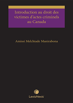 Introduction au droit des victimes d’actes criminels au Canada