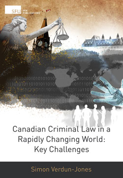 Canadian Criminal Law in a Rapidly Changing World: Key Challenges